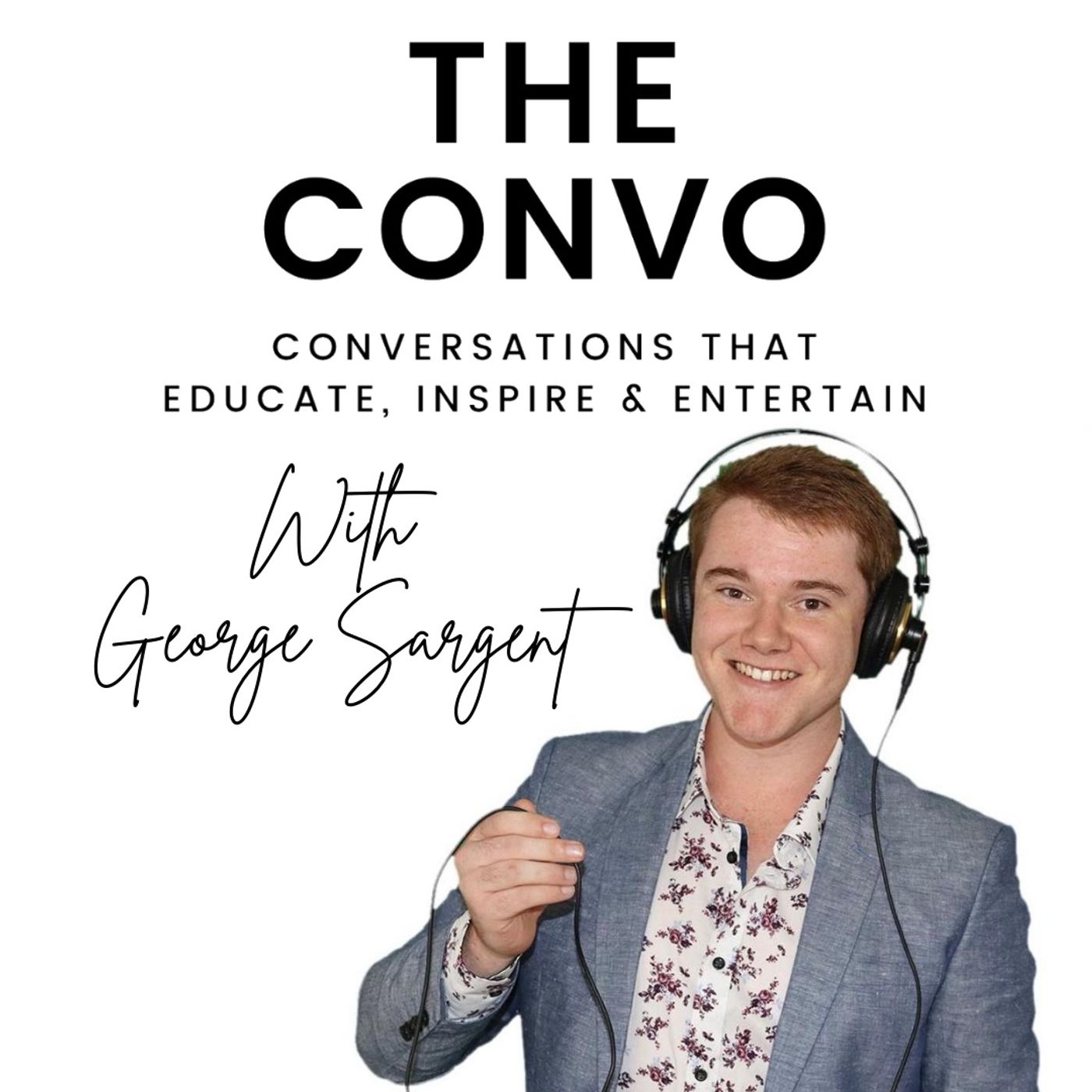 The Convo With George Sargent