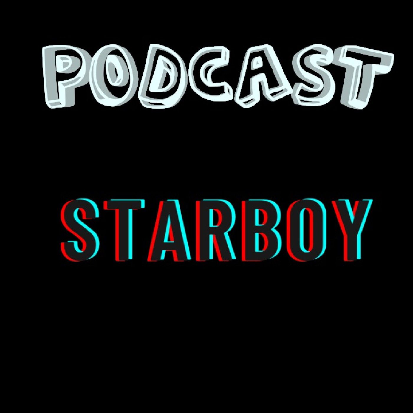STARBOY PODCAST
