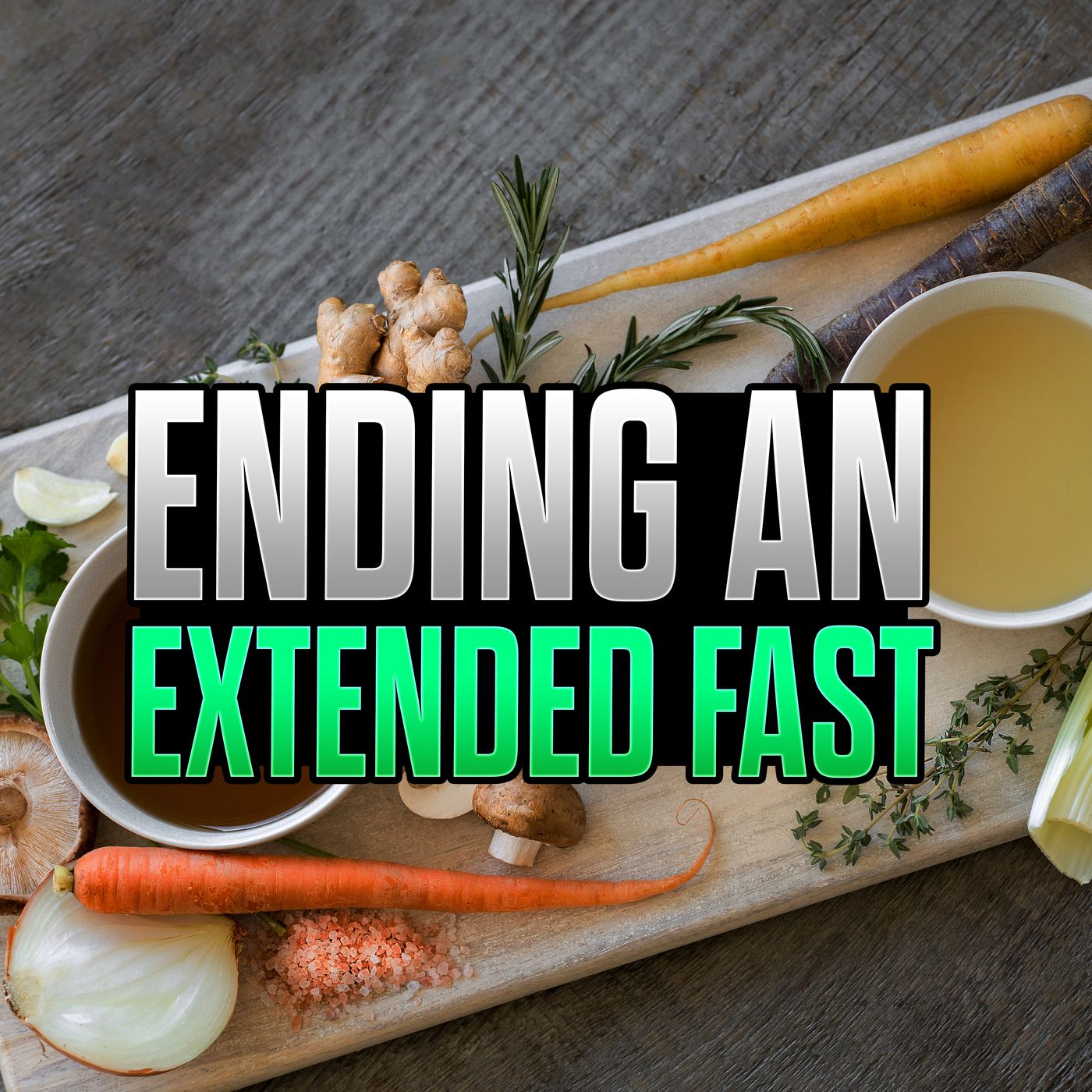 21 Day Fast - Fasting Finale How To End Prolonged Fast