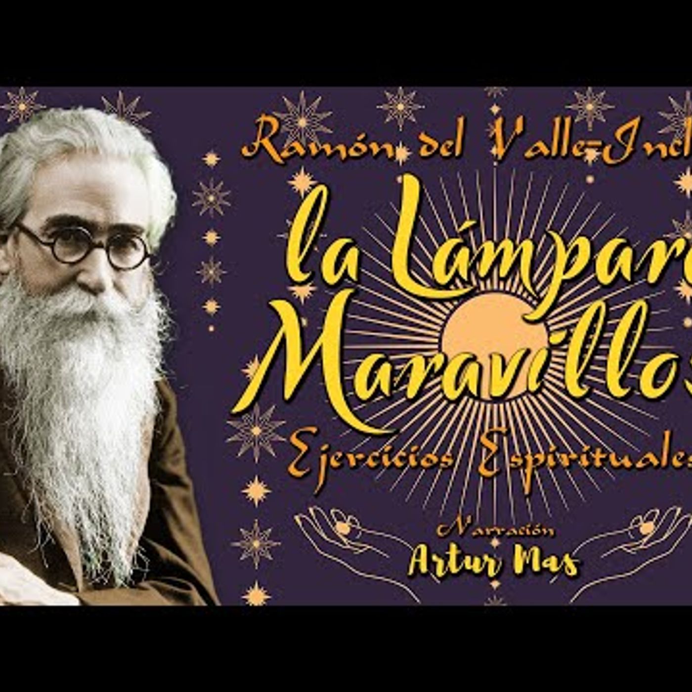 Ramón del Valle-Inclán - La Lámpara Maravillosa (Ejercicios Espirituales) [Audiolibro en Español] episode artwork
