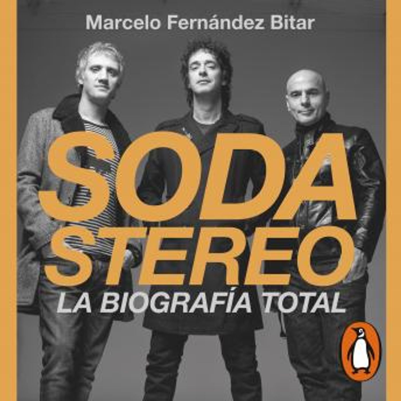 [Spanish] - Soda Stereo: La biografía total by Marcelo Fernández Bitar episode artwork