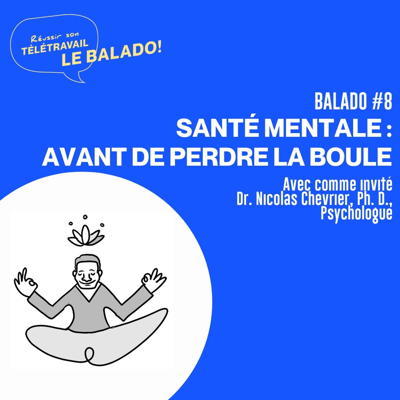 Réussir son télétravail : le balado!