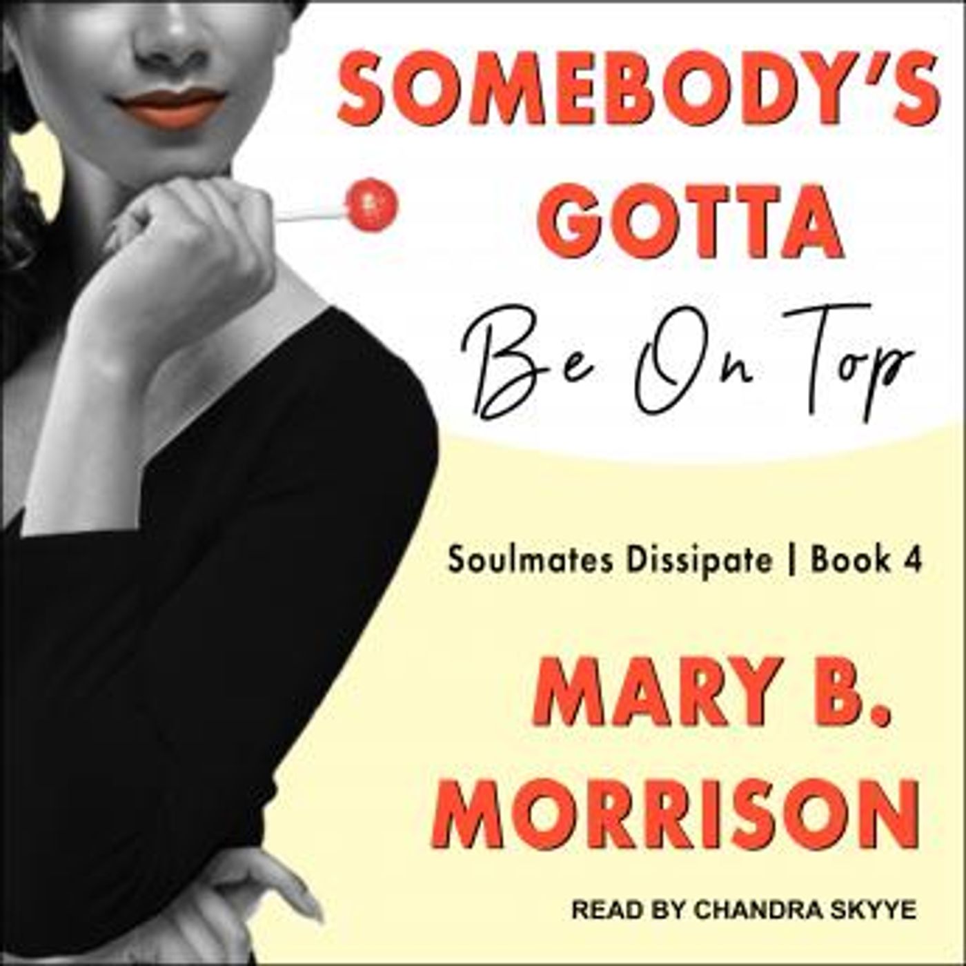 Somebody’s Gotta Be On Top by Mary B. Morrison episode artwork