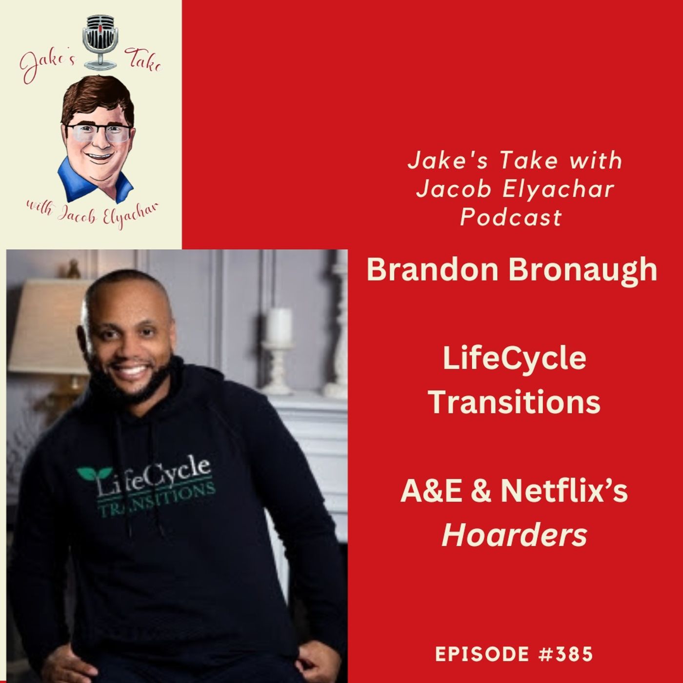 Brandon Bronaugh TALKS ‘Hoarders’ & Life Transitions | JTWJE Podcast #385