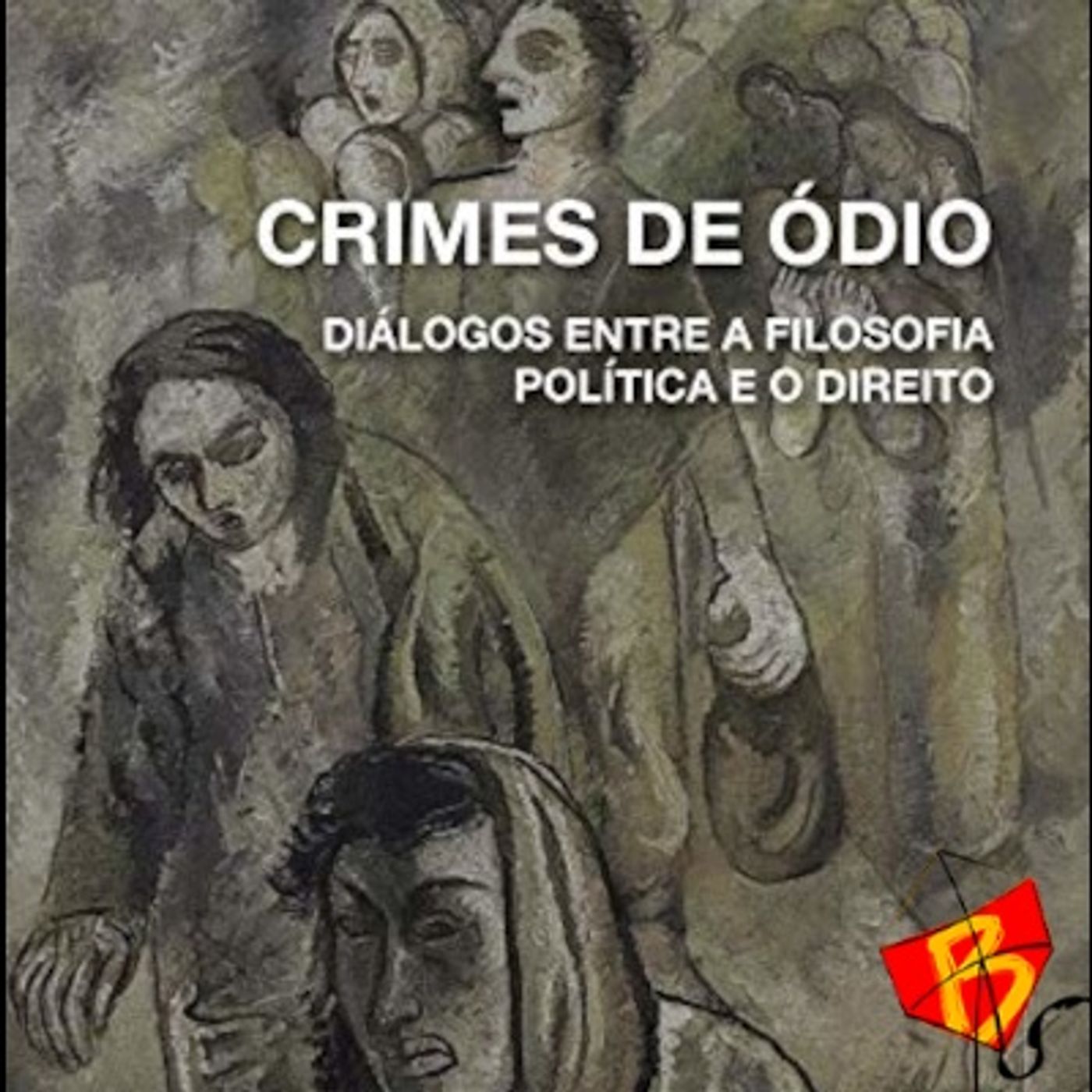 Lado B do Rio #228 - Crimes de Ódio (com Claudia Maria Dadico)