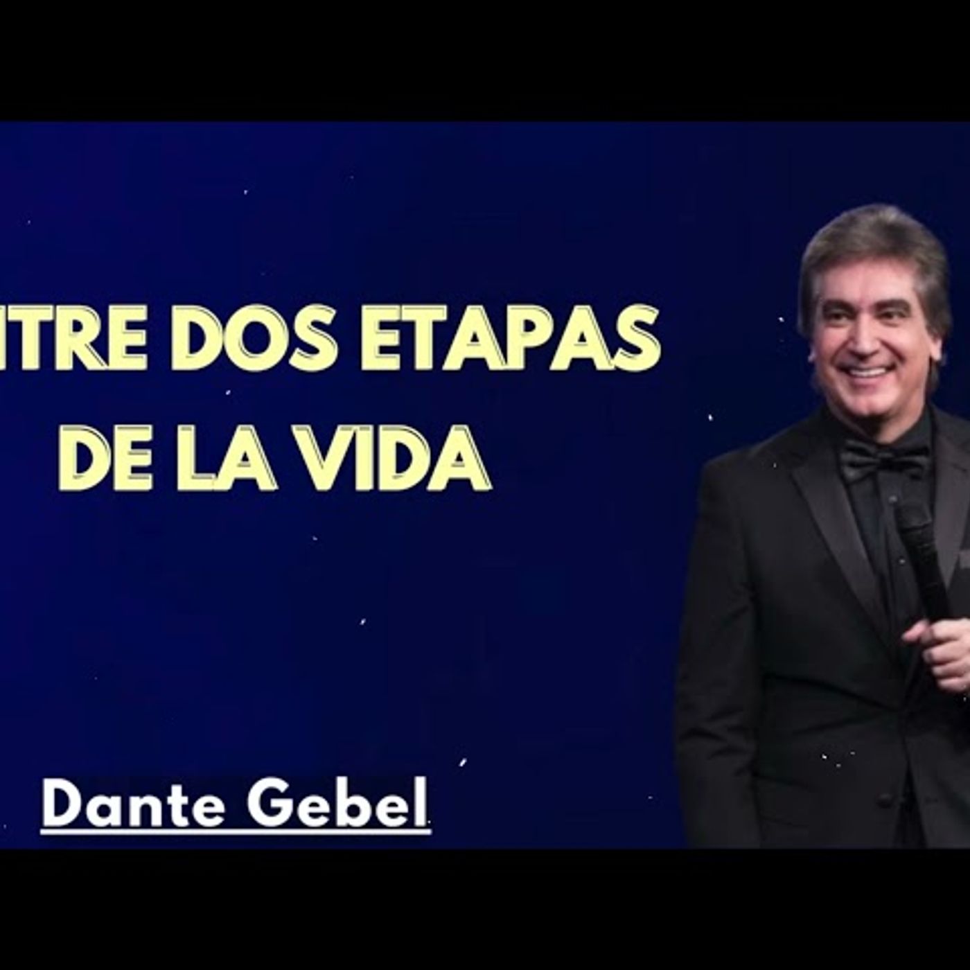 Entre dos etapas de la vida - Predicas de Dante Gebel