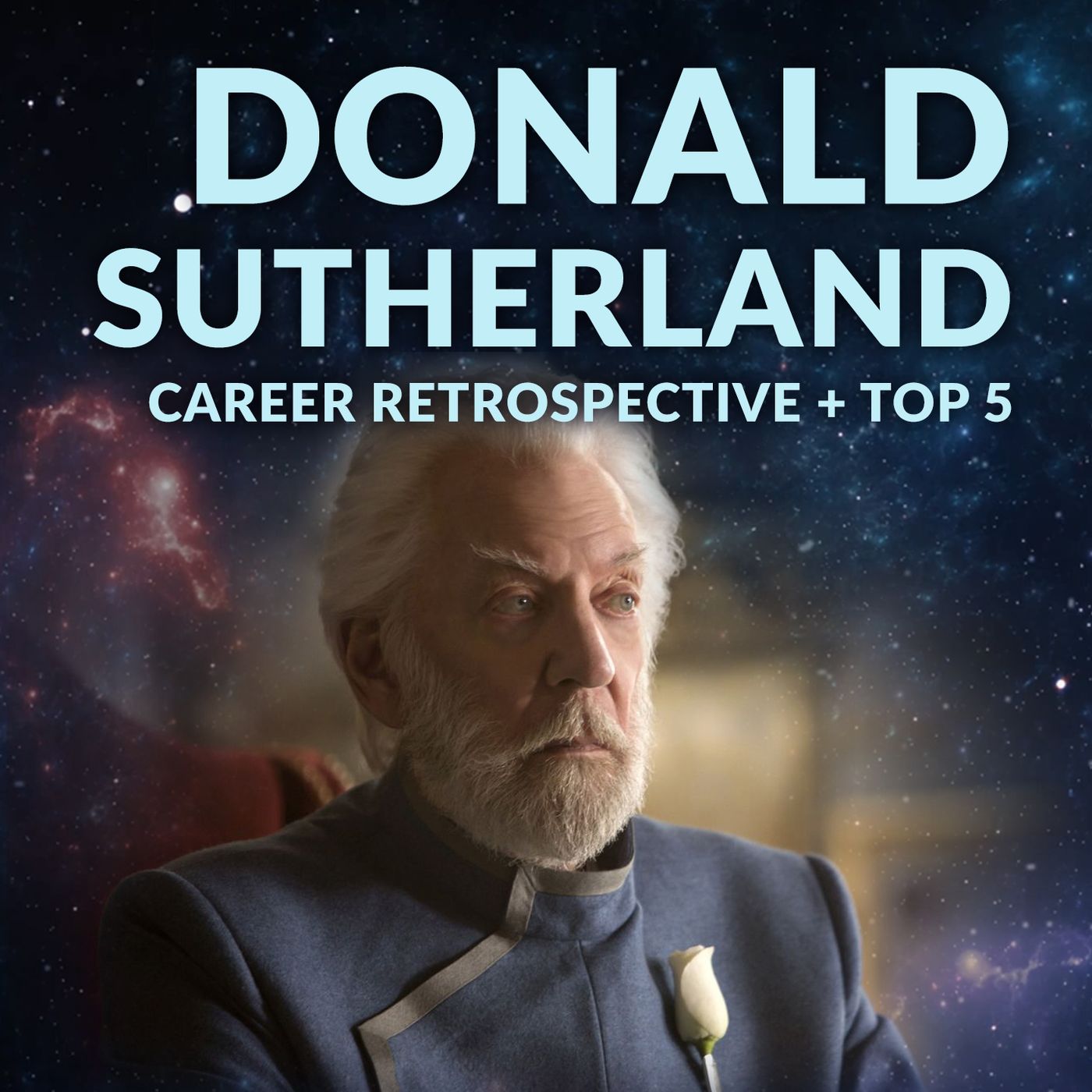 Ep. 172 - Donald Sutherland Career Retrospective + Top 5 - podcast episode cover