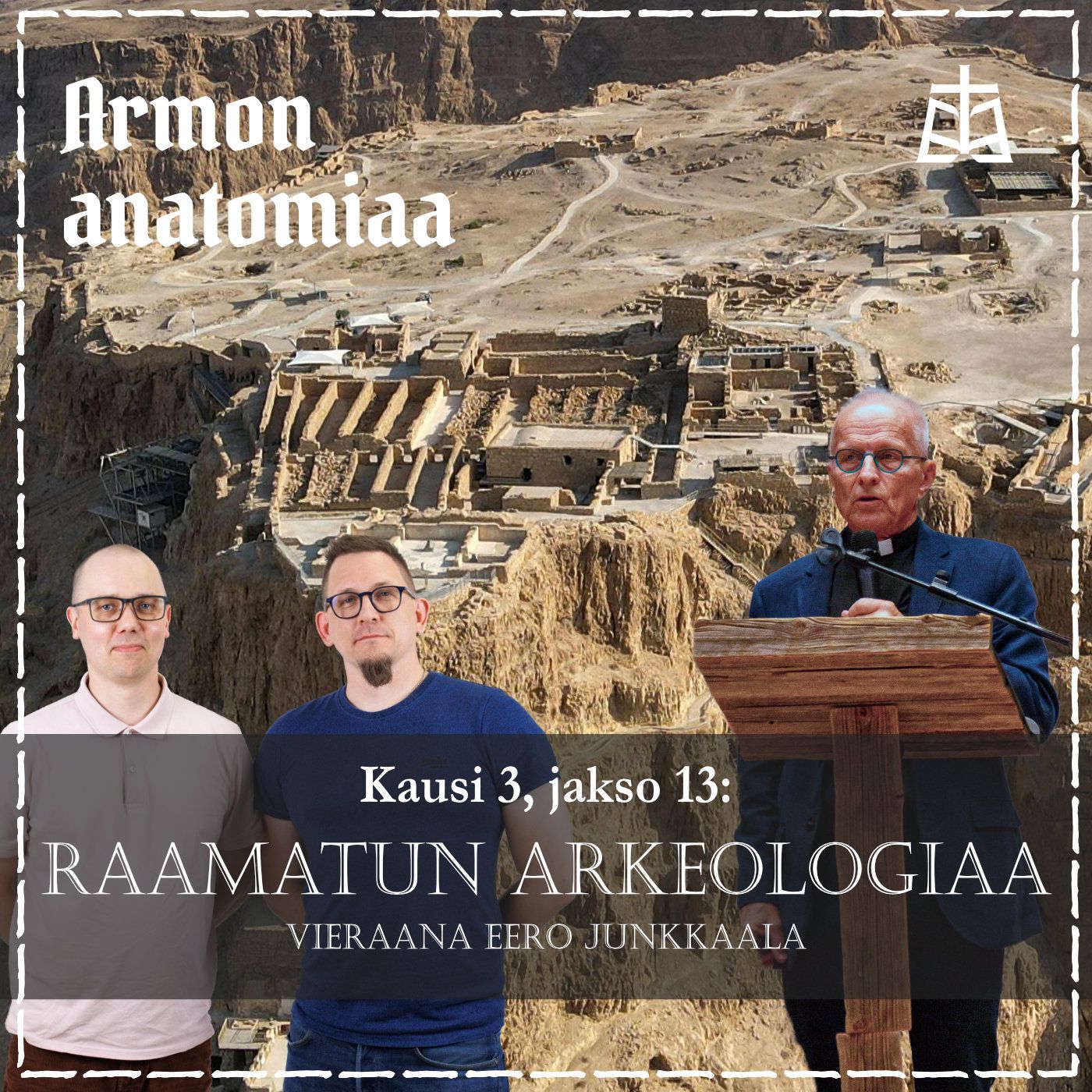 Raamatun arkeologiaa – Vieraana Eero Junkkaala episode artwork