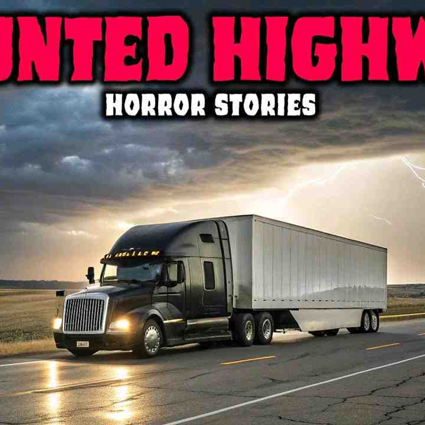 8 NEW Most Disturbing TRUE Trucker Horror Stories _ Episode 03 _ Buried Files episode artwork