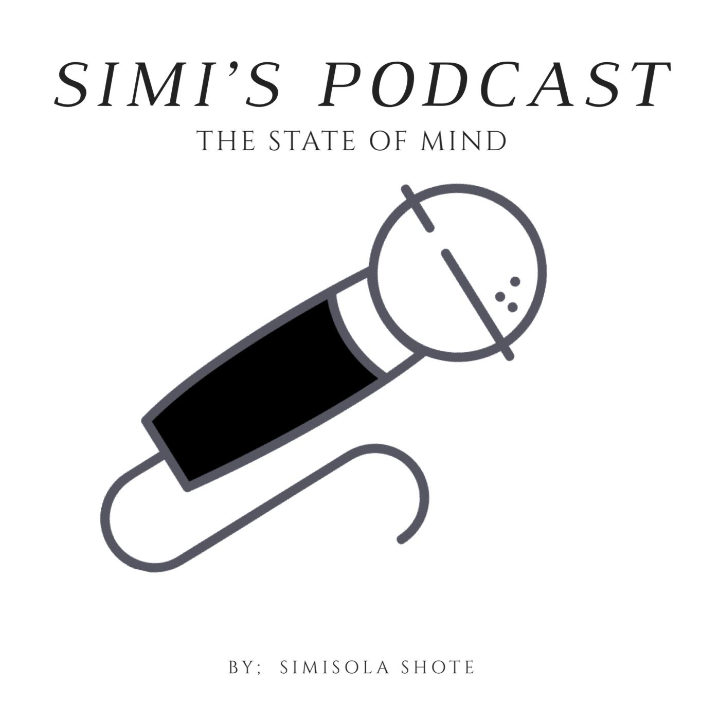 simi's podcast (THE STATE OF MIND)