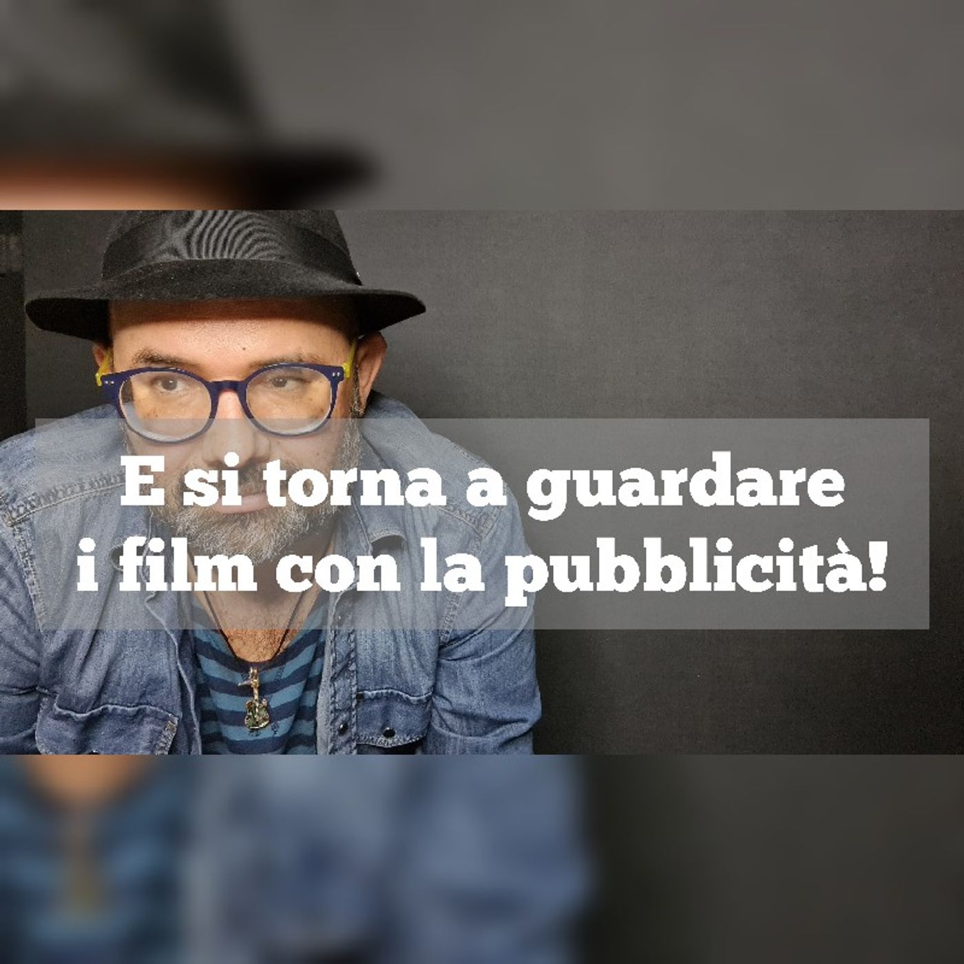 Episodio 1162 - E si torna a guardare i film con la pubblicità! episode artwork
