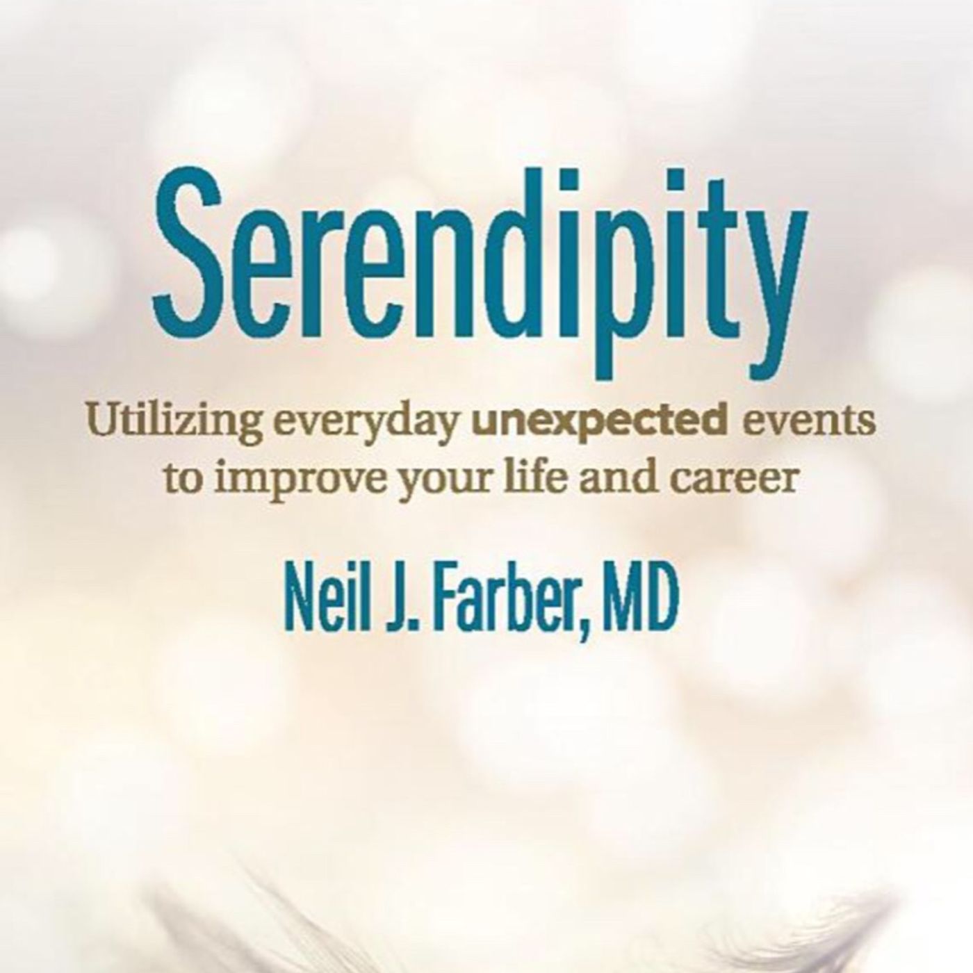 Serendipity Illuminates Ways to Prosper from Unexpected Events