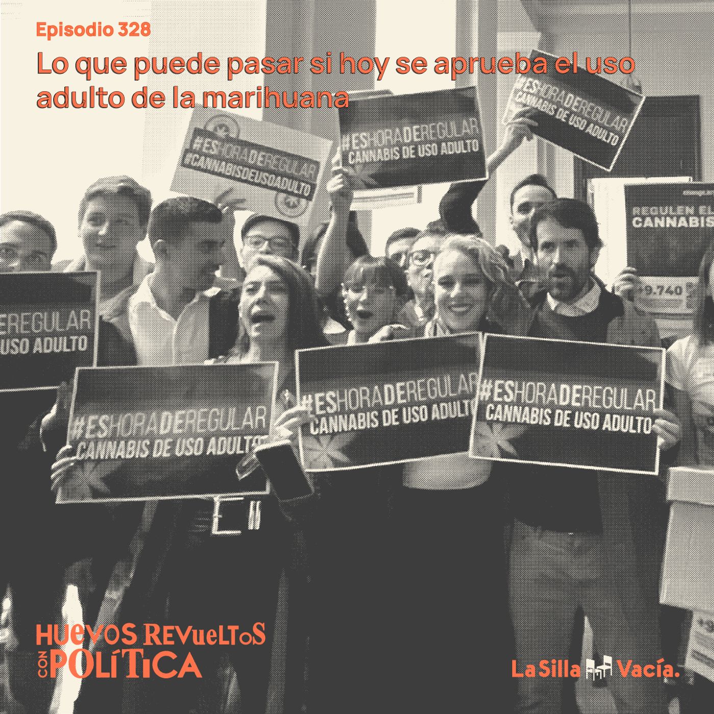 Huevos Revueltos: Lo que puede pasar si hoy se aprueba el uso adulto de la marihuana (Feat. Guillermo Draper)