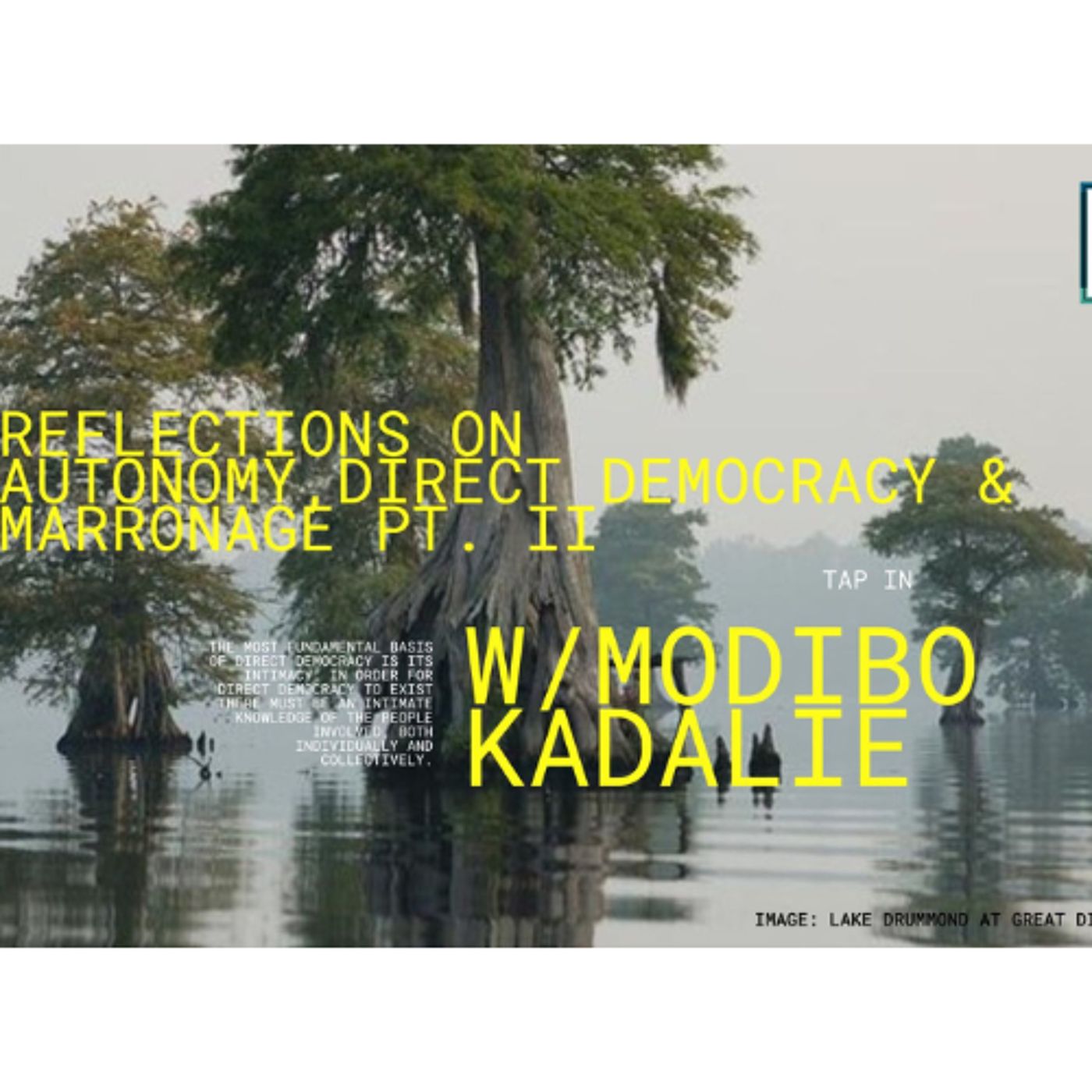 reflections on autonomy, direct democracy & marronage w/ Modibo Kadalie Pt. II