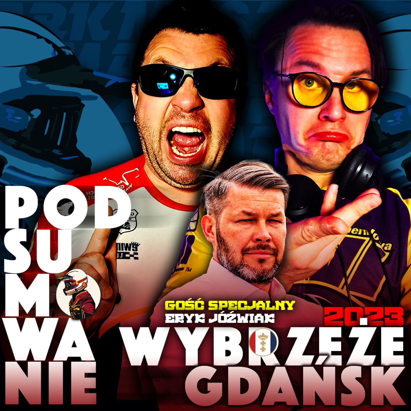 WYBRZEŻE GDAŃSK + ERYK JÓŹWIAK (1. LIGA ŻUŻLOWA 2023 - podsumowanie) episode artwork