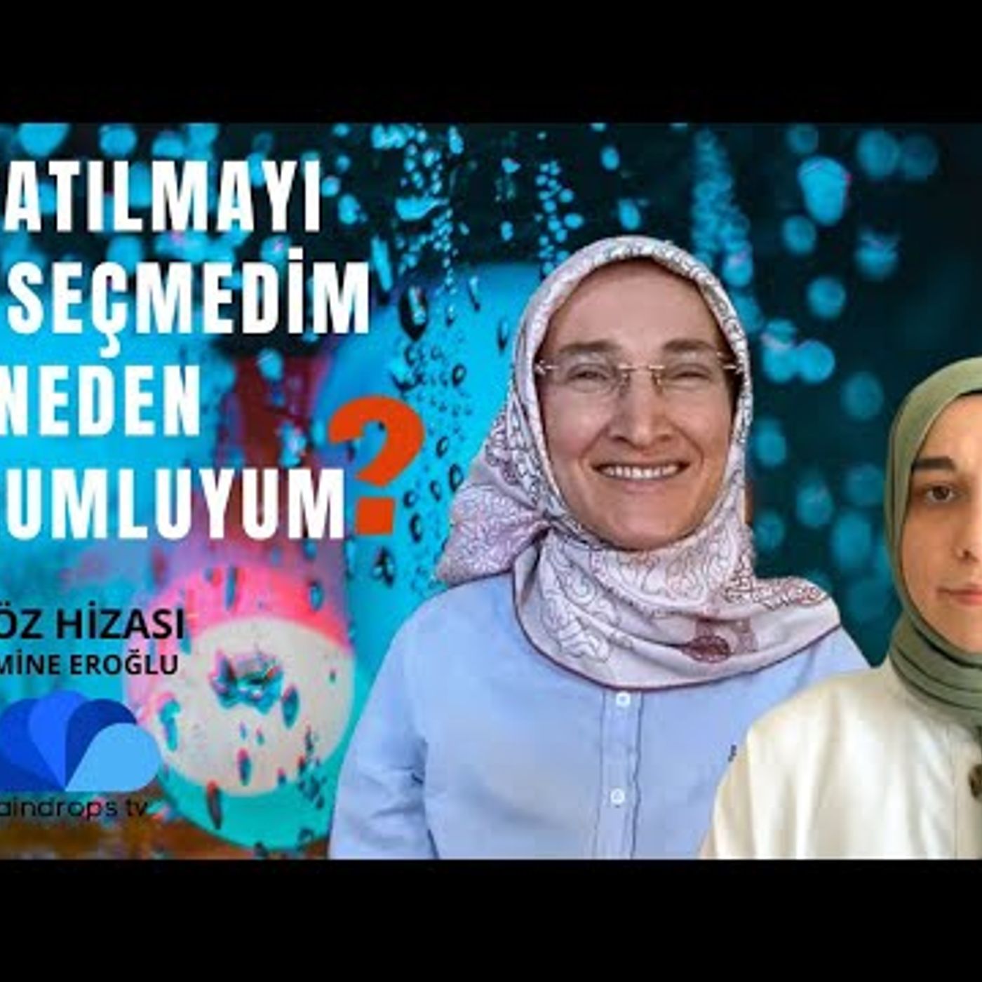 SORU YARATILMAYI BEN SEÇMEDİM, NEDEN SORUMLUYUM  -EMİNE EROĞU İLE GÖZ HİZASI episode artwork