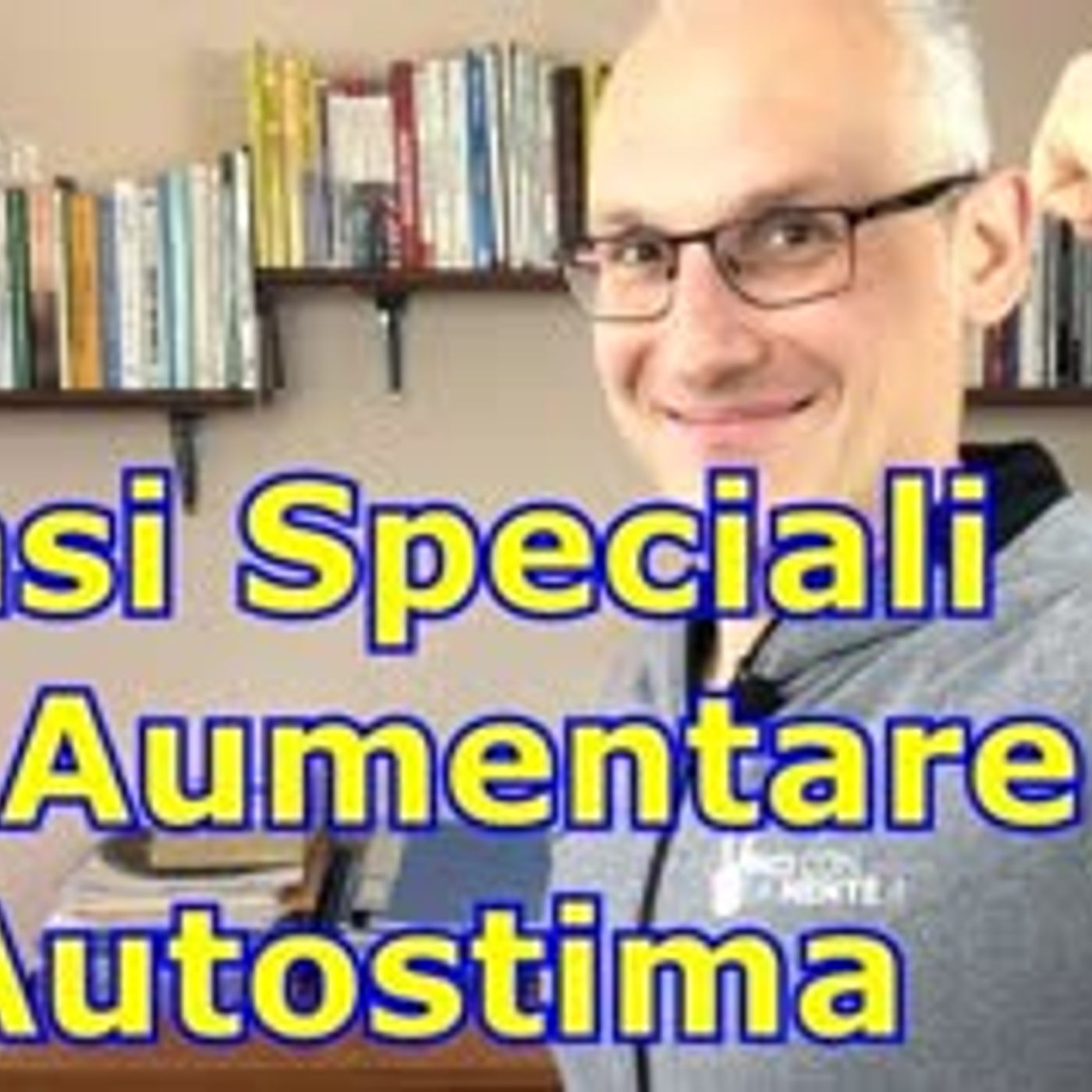 Fai crescere la tua autostima