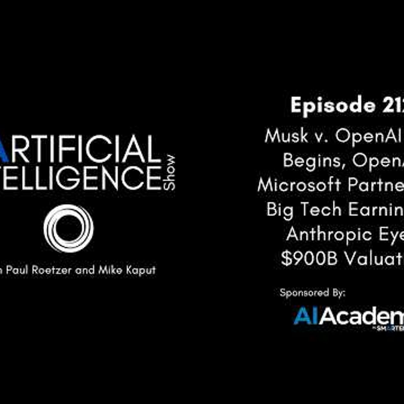 Ep. 212: Musk v. OpenAI Trial Begins, OpenAI-Microsoft Partnership, & Big Tech Earnings