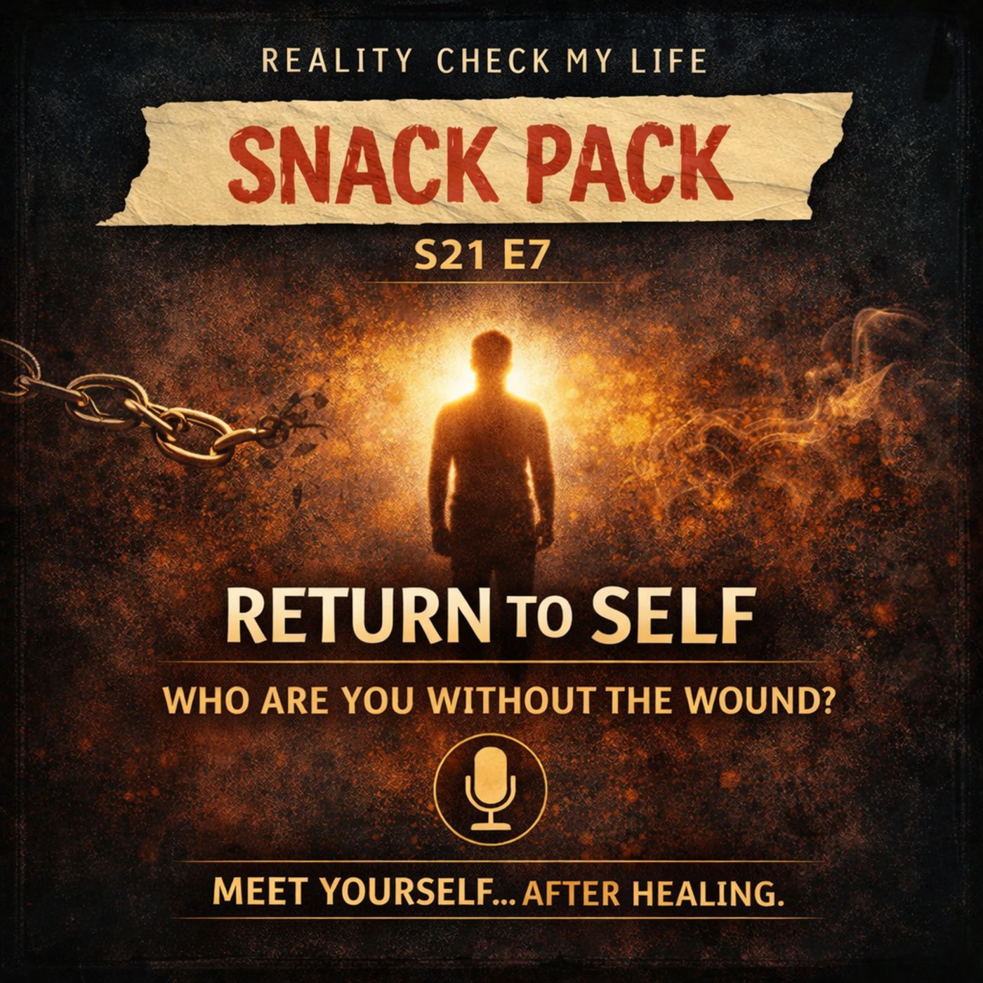 Snack Pack S21E7: Return to Self: Who Are You Without the Wound? episode artwork