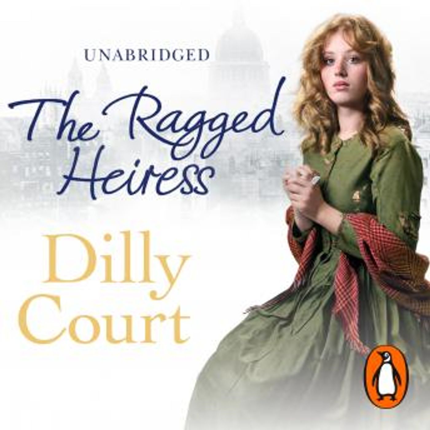 The Ragged Heiress: A heartwarming historical saga from Sunday Times bestselling author Dilly Court by Dilly Court episode artwork