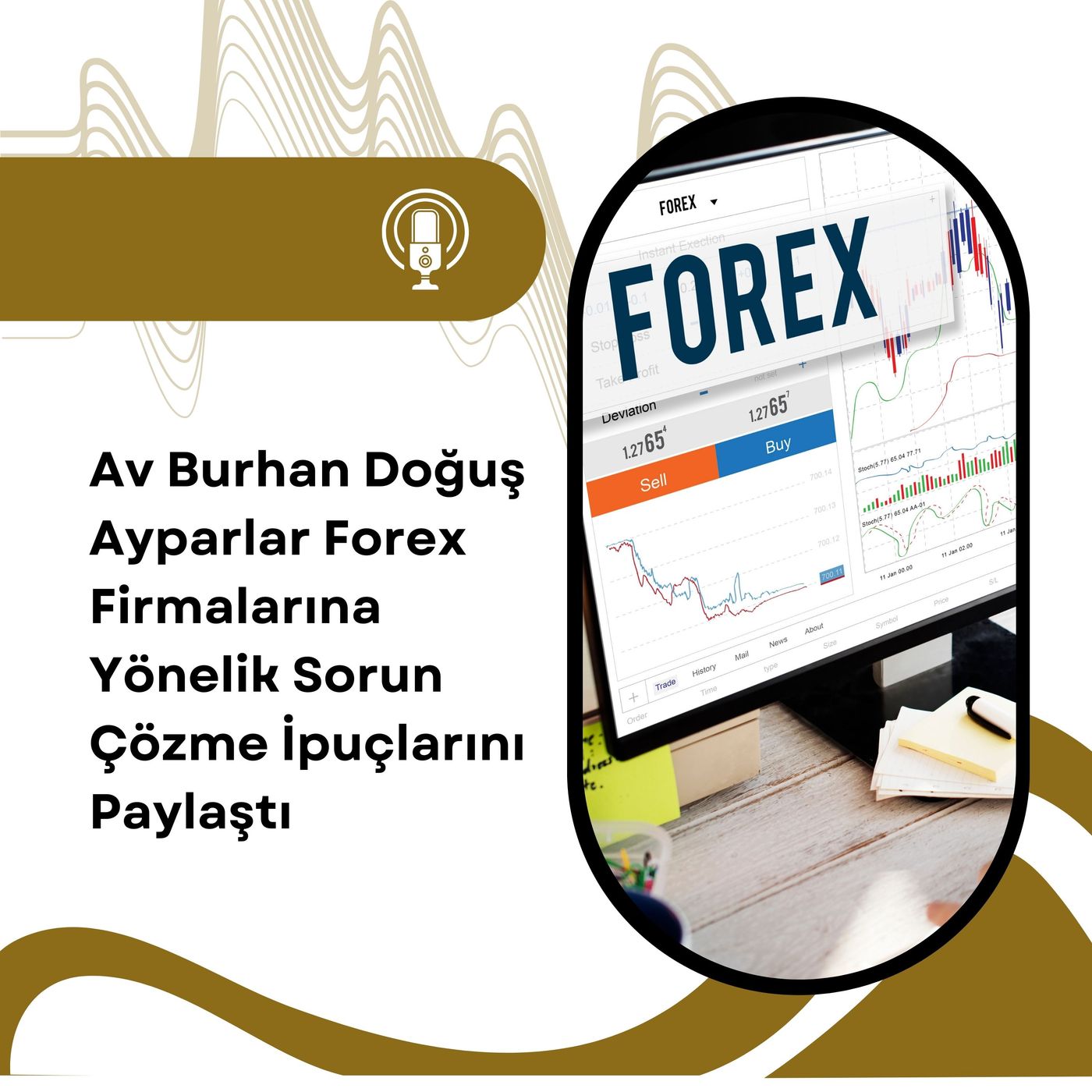 Av Burhan Doğuş Ayparlar Forex Firmalarına Yönelik Sorun Çözme İpuçlarını Paylaştı episode artwork