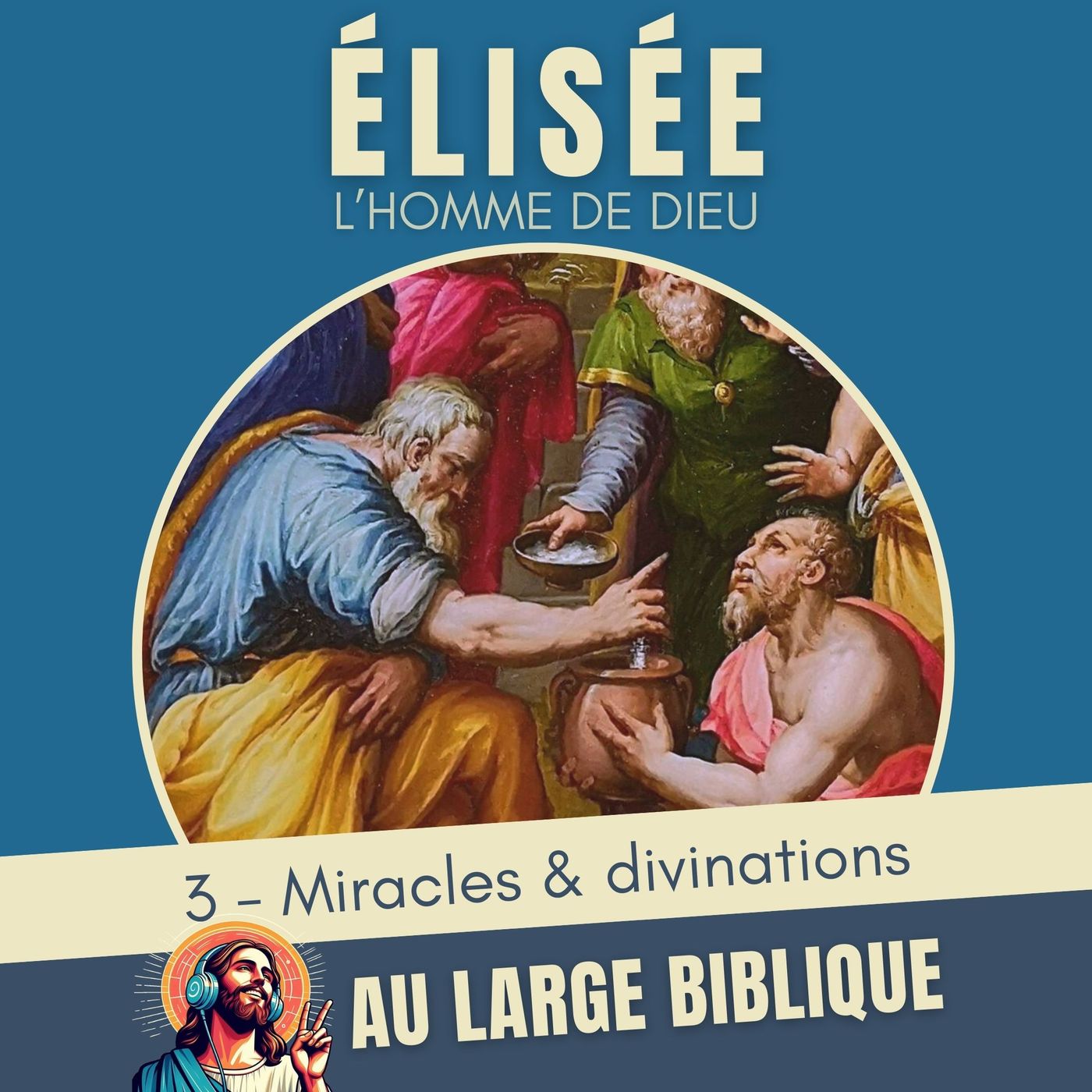 %23373 Elisée, l’homme de Dieu (3) Miracles et divinations