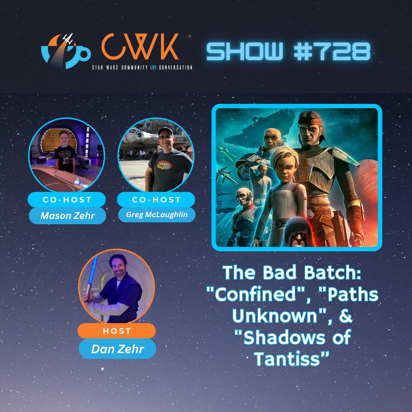 CWK Show #728: The Bad Batch- “Confined”, “Paths Unknown”, and “Shadows of Tantiss”.