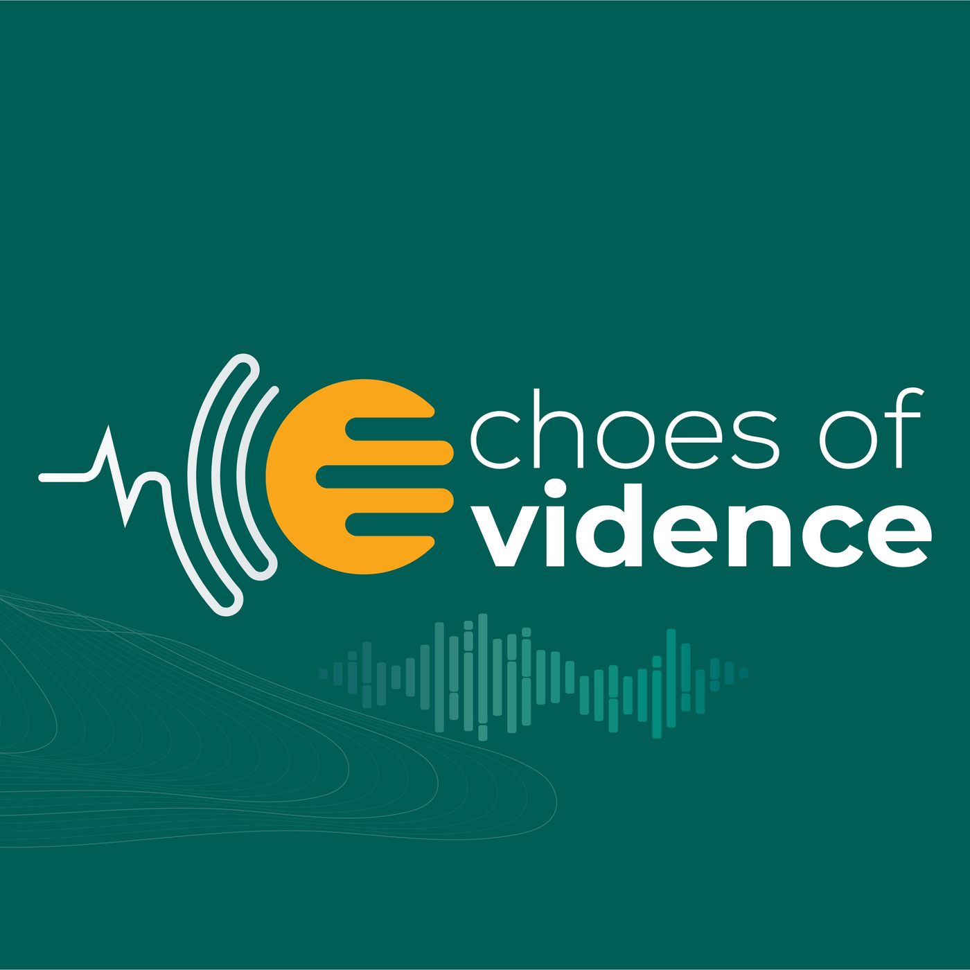 Echoes Of Evidence Podcast