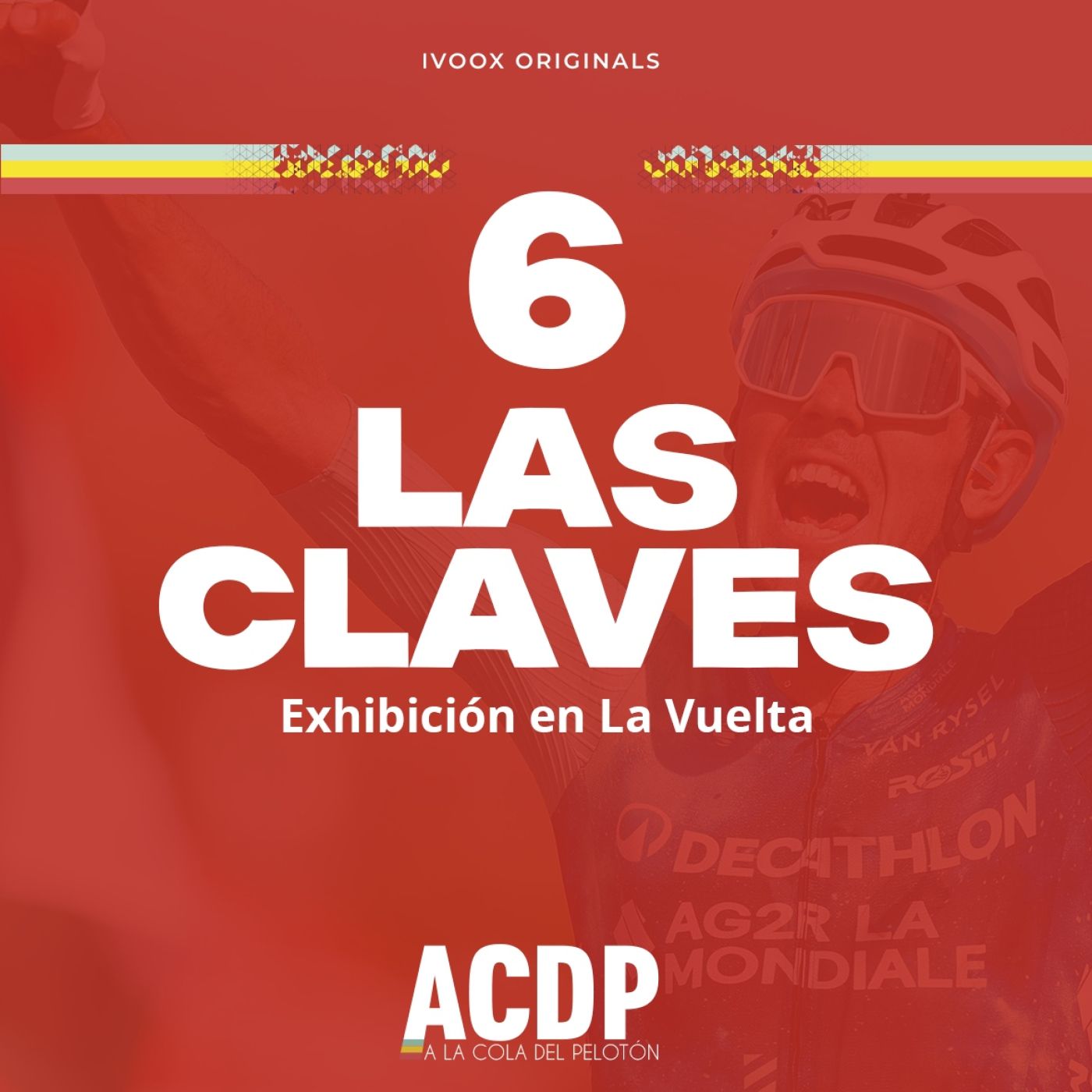 6️⃣ Las Claves La Vuelta 24 | Exhibición en La Vuelta | ACDP - A la Cola del Pelotón episode artwork