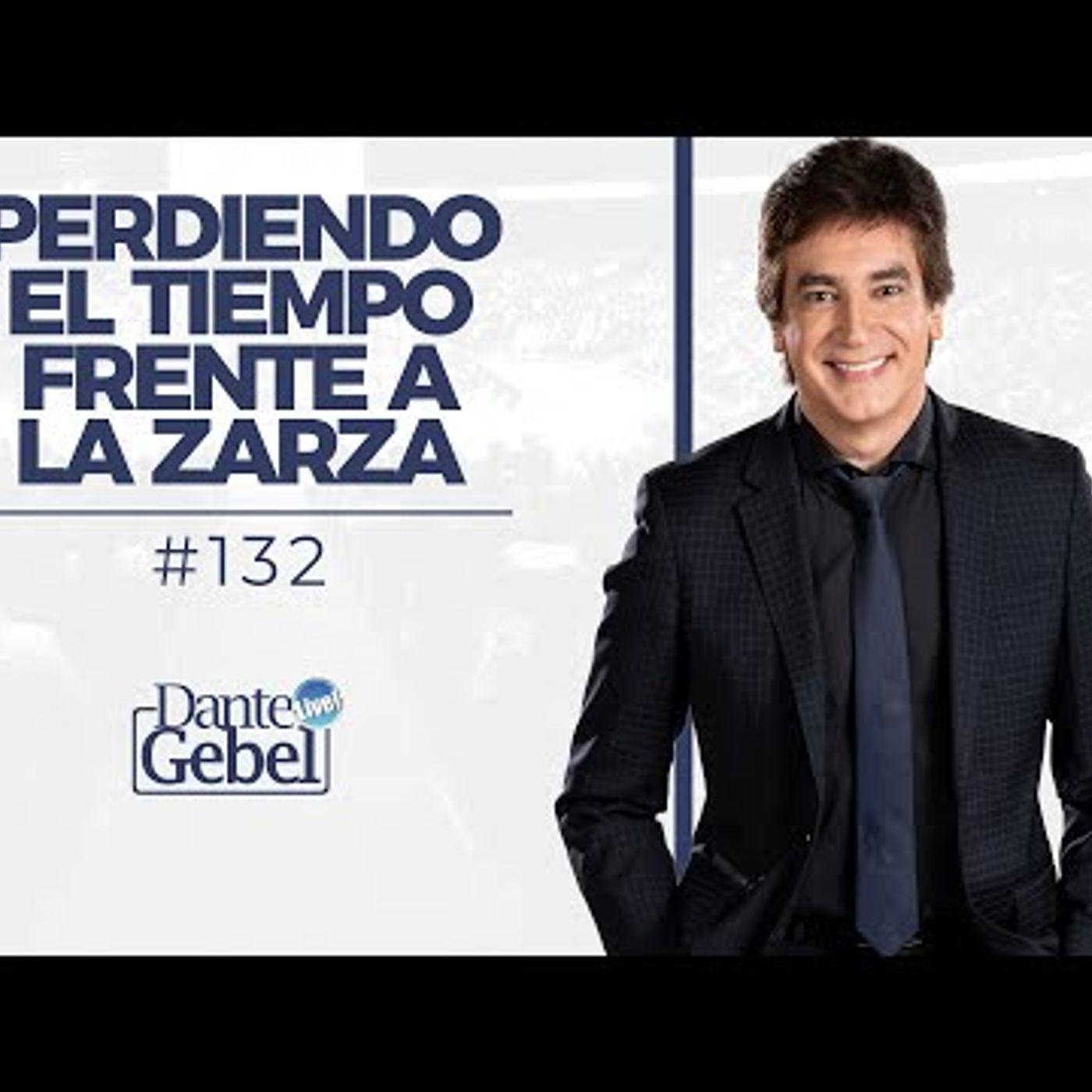 Predicas de Dante Gebel #132  Perdiendo el tiempo frente a la zarza