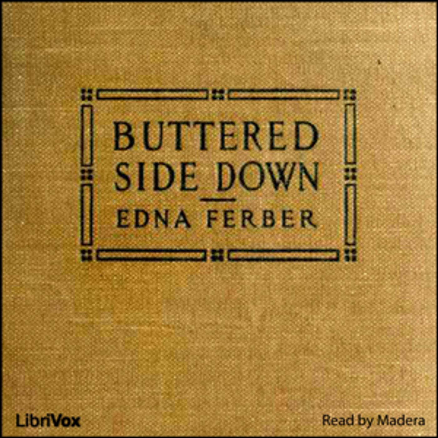 Buttered Side Down by Edna Ferber (1885 - 1968)