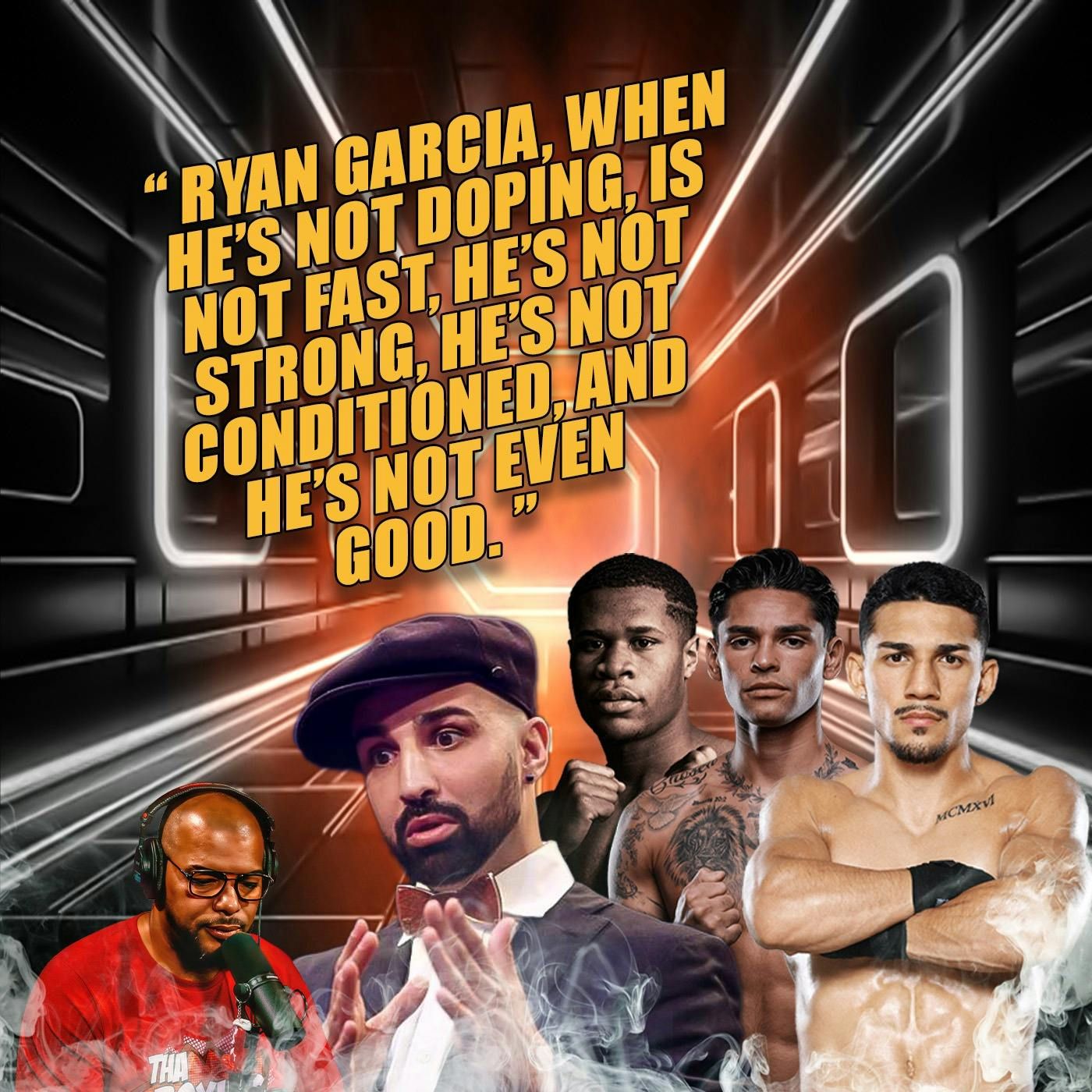 ☎️Ryan Garcia, When He’s NOT DOPING, Isn’t Fast, He’s NOT STRONG & He’s NOT Even Good❗️ episode artwork