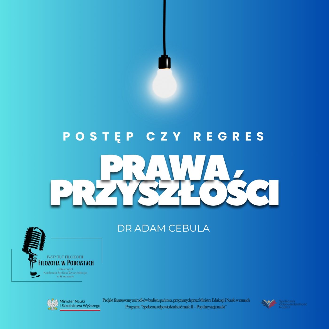 Prawa przyszłości. Postęp czy regres? - dr Adam Cebula podcast artwork