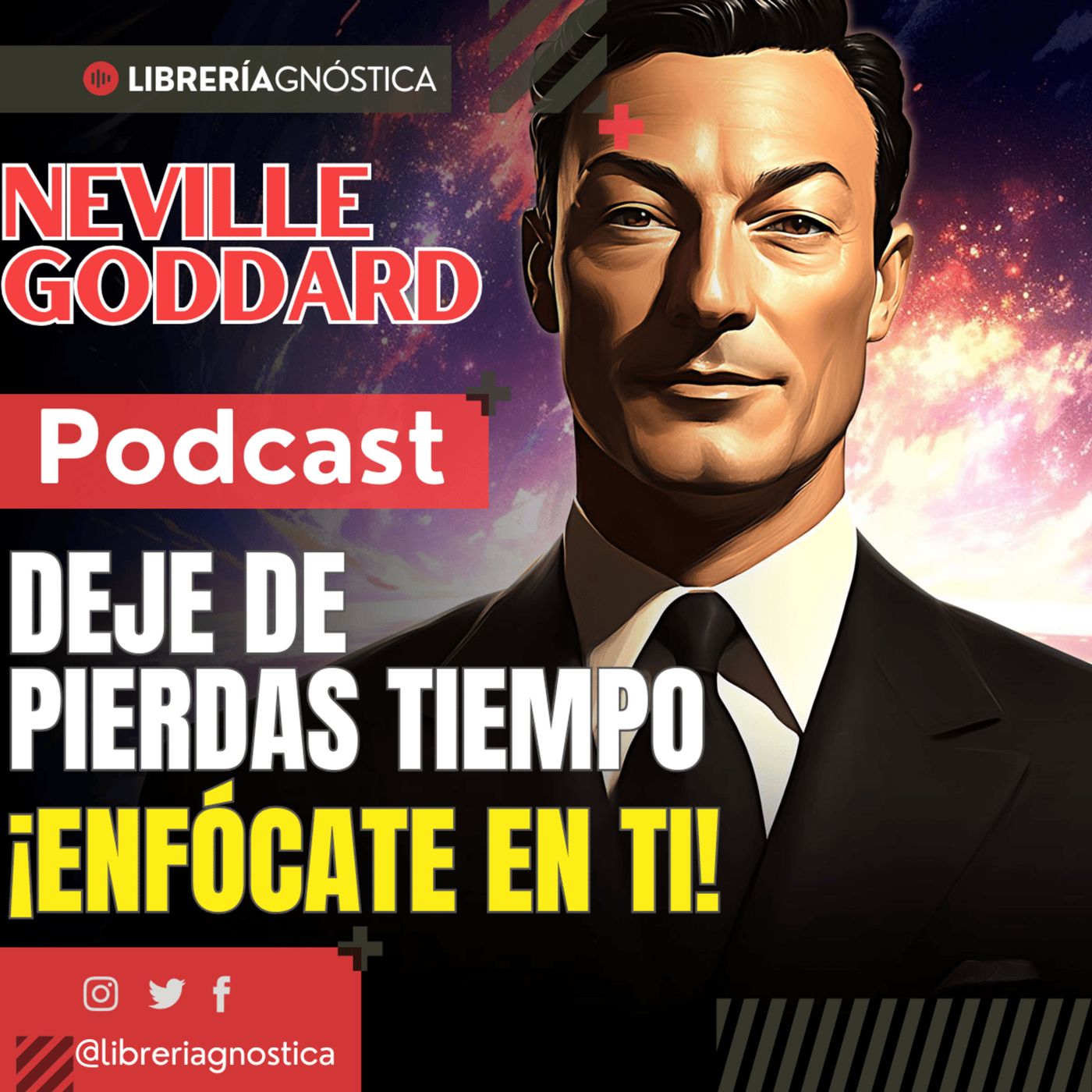 Neville Goddard 🔥 Enfócate en Ti—No Pierdas Tiempo en Cosas Que No Importan 🚀 ¡Concéntrate en TI! episode artwork