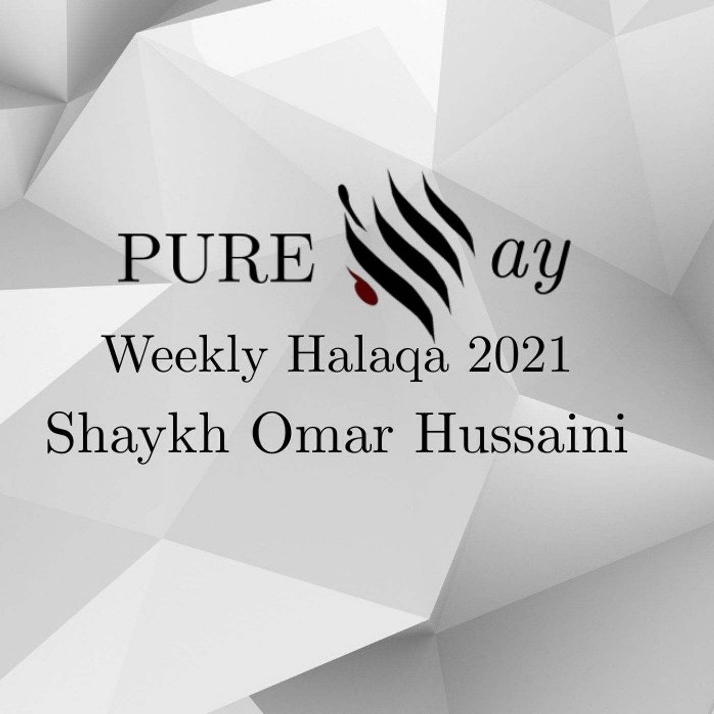 Shaykh Omar Hussaini\'s Weekly Halaqas 2021