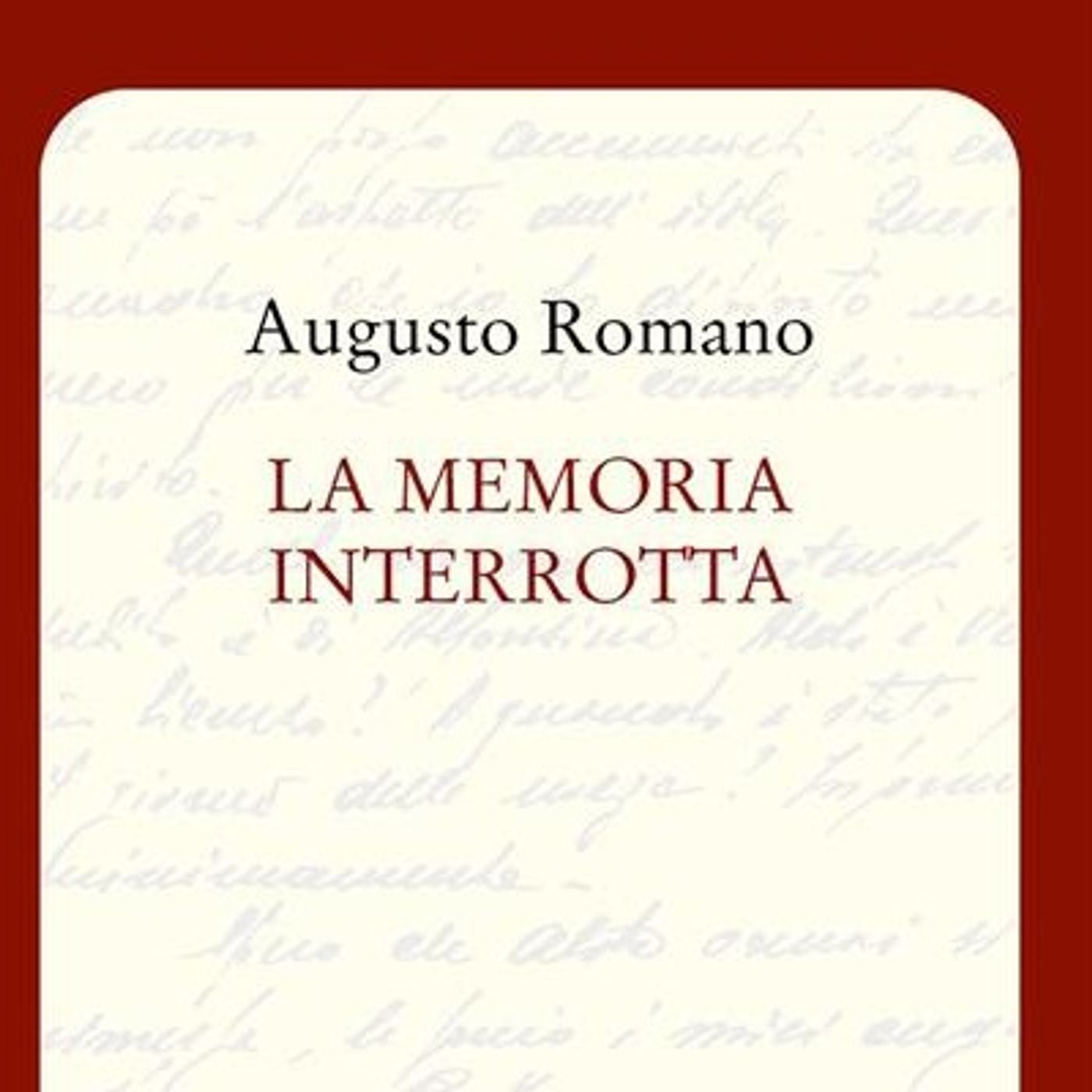 Augusto Romano "La memoria interrotta"