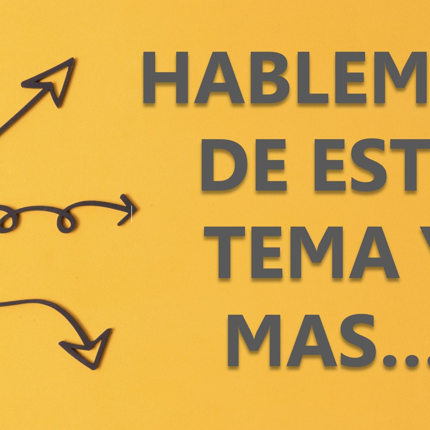 HABLEMOS DE ESTE TEMA