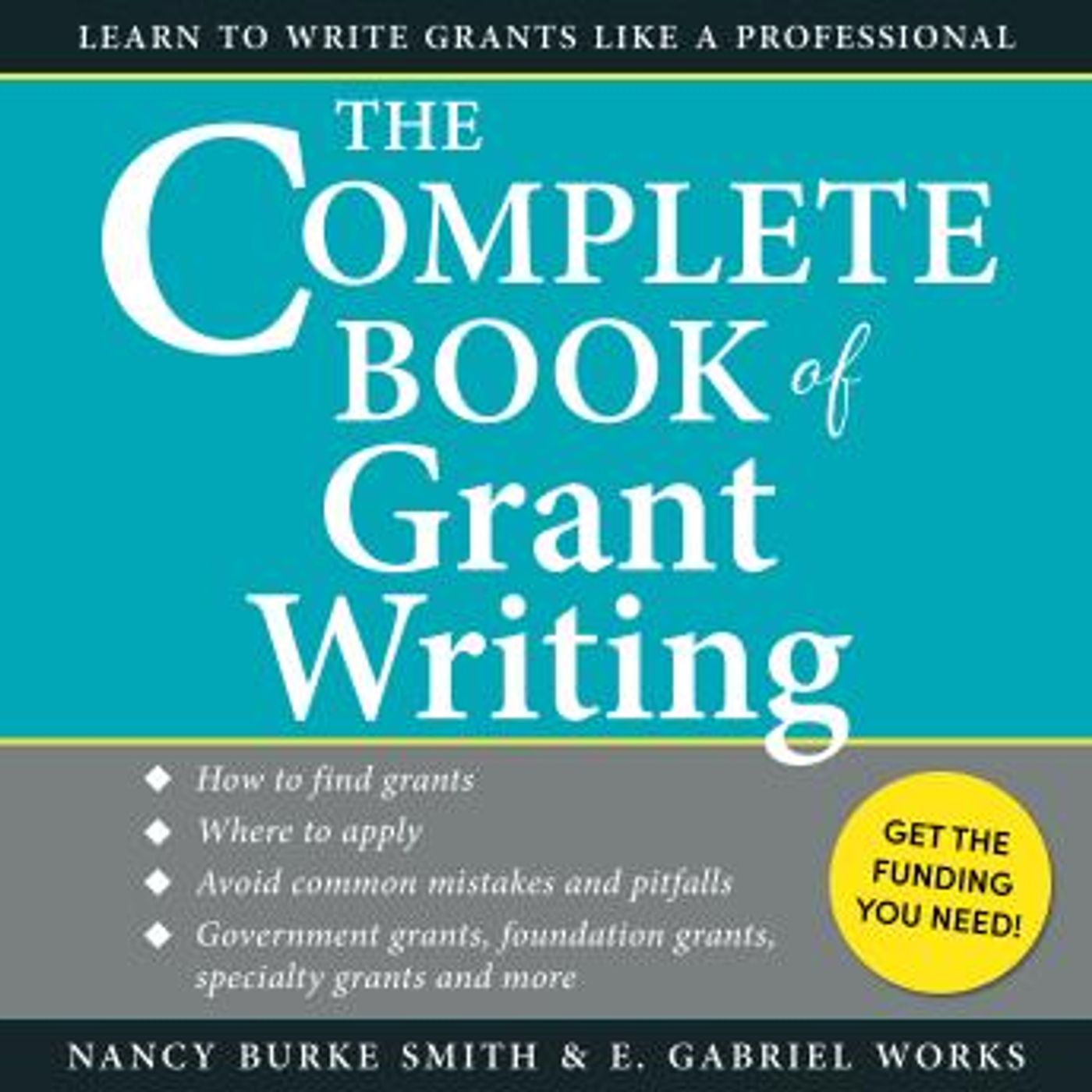 The Complete Book of Grant Writing: Learn to Write Grants Like a Professional by E. Gabriel Works, Nancy Burke Smith episode artwork