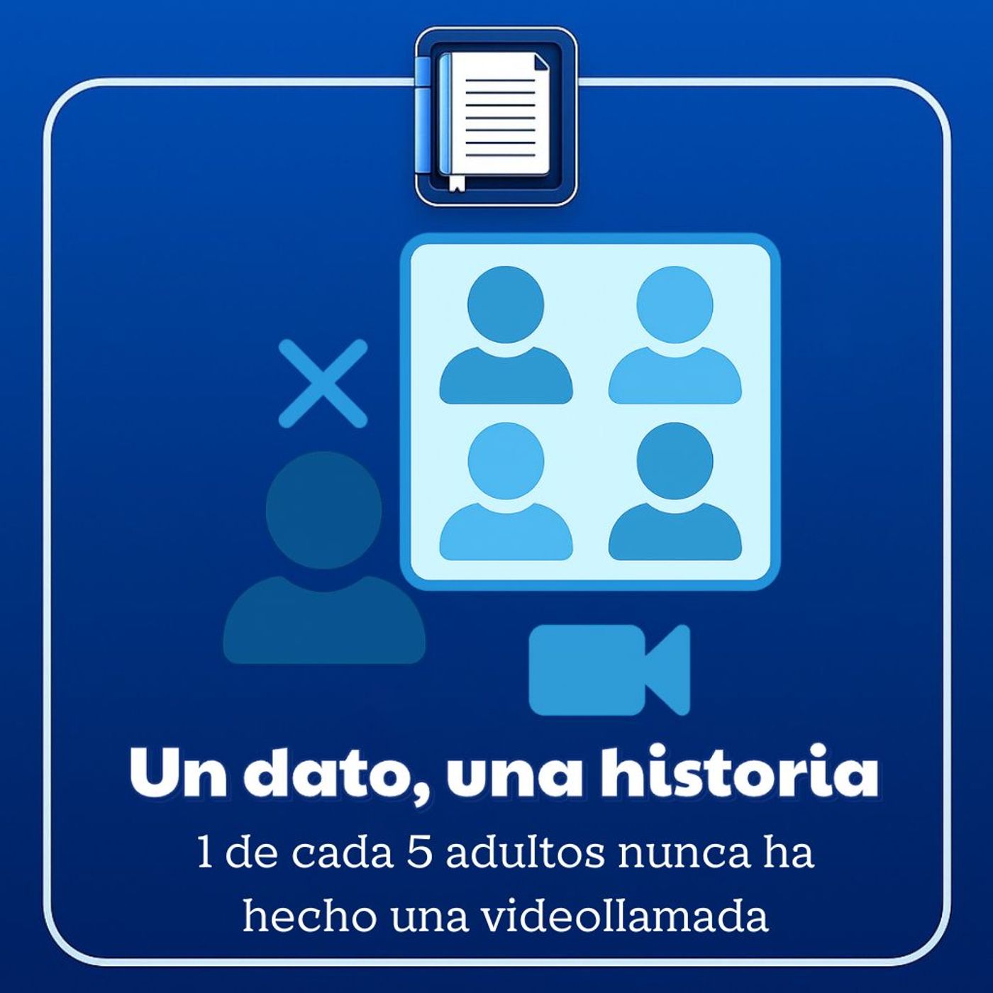 Un dato, una historia: 1 de cada 5 adultos nunca ha hecho una videollamada