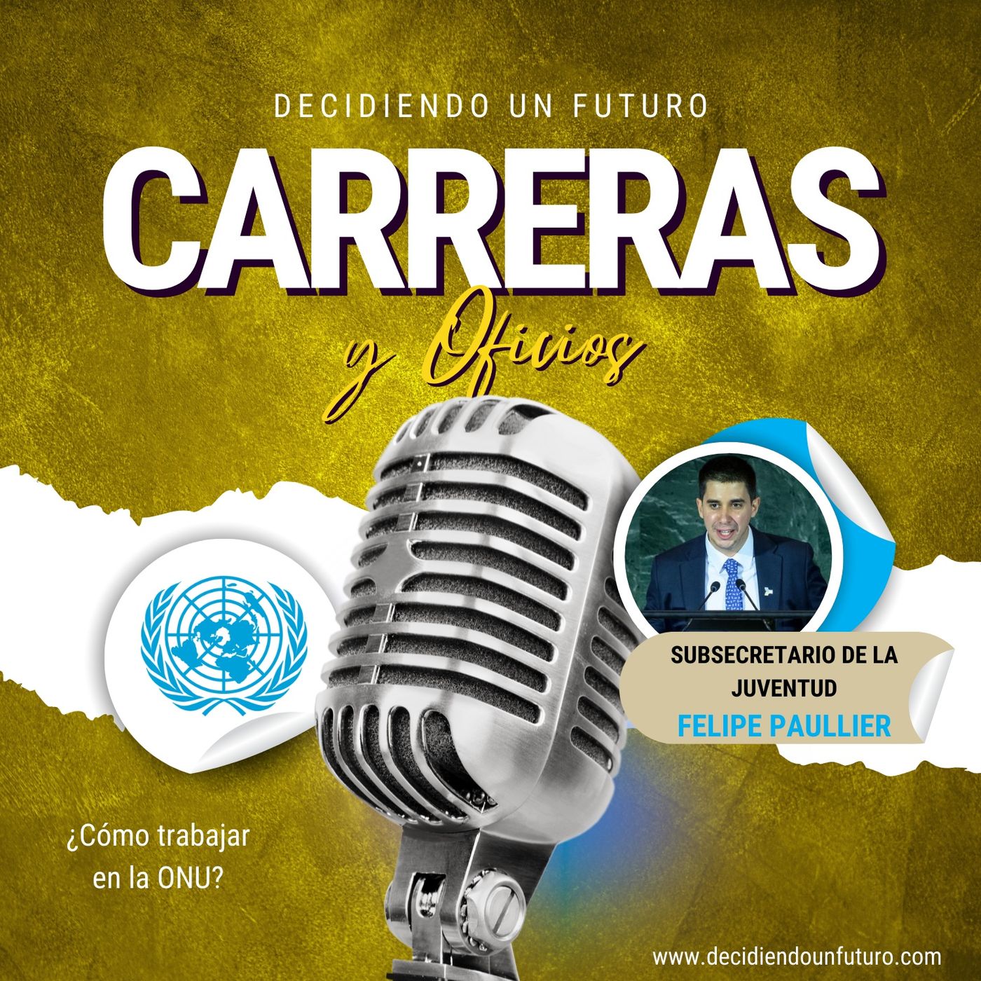 ¿Cómo es trabajar en la ONU? ||Decidiendo un Futuro con Felipe Paullier #17 episode artwork