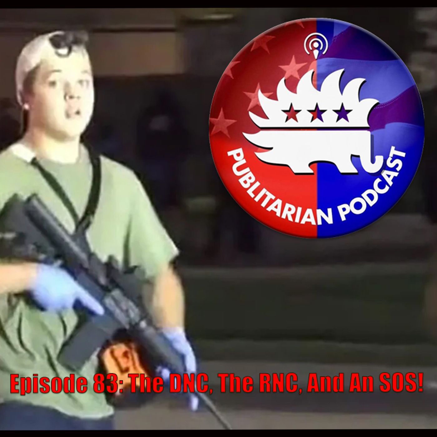 Episode 83 - The DNC, The RNC, And An SOS! episode artwork