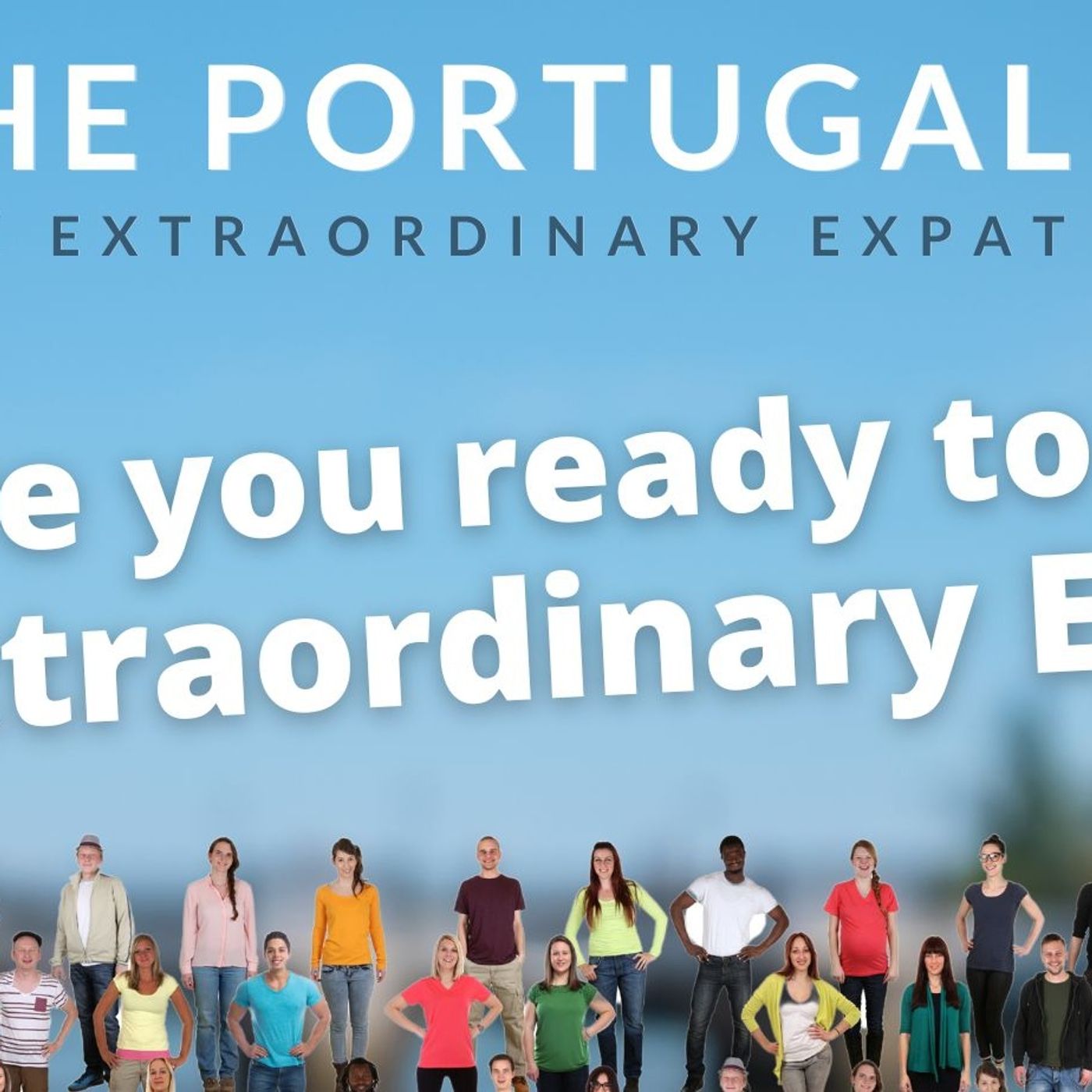 Do you want to be an 'Extraordinary Expat'?