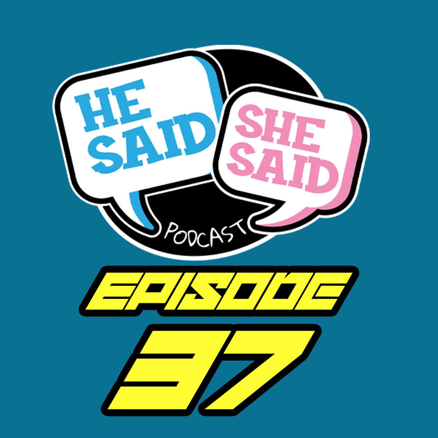 He Said / She Said Podcast