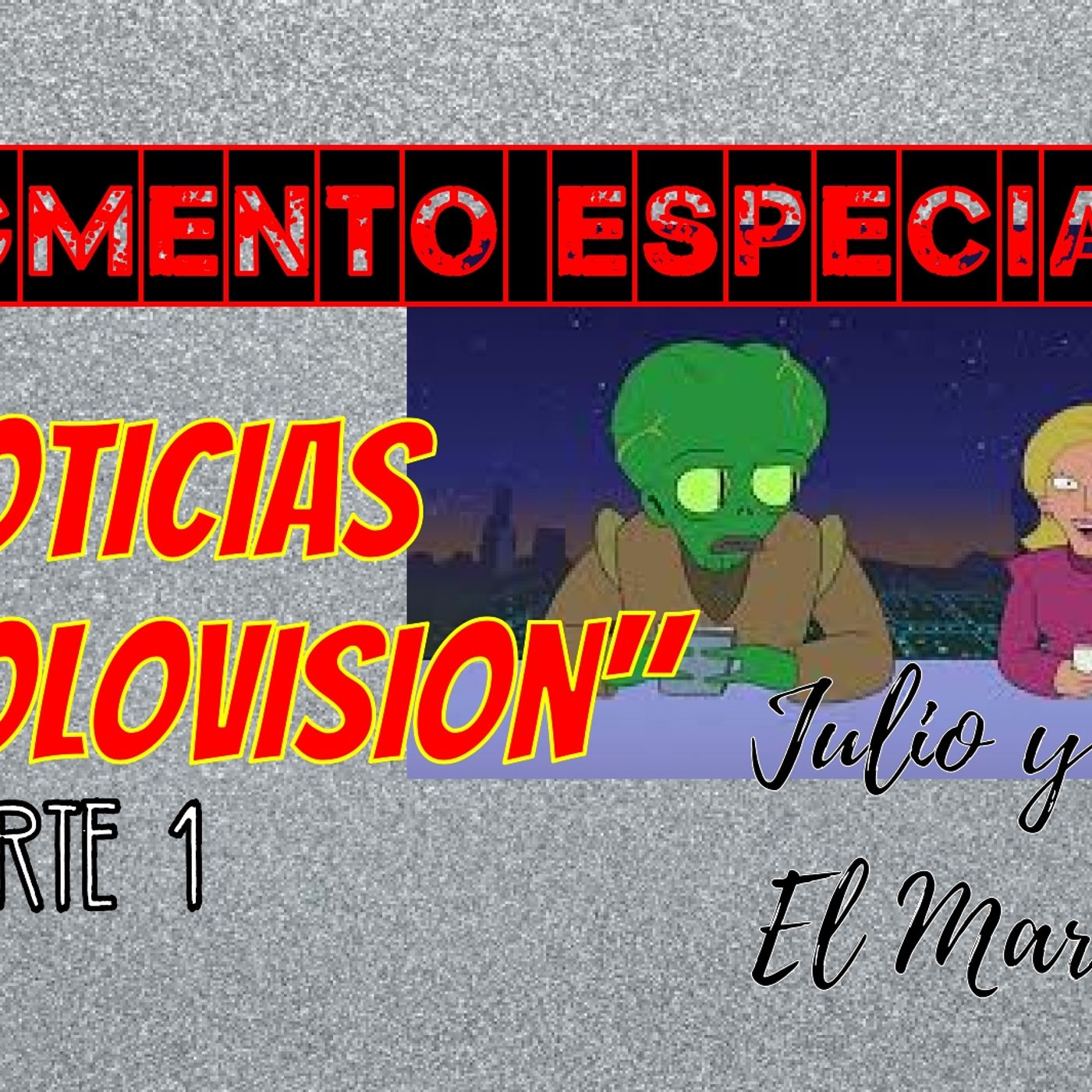 El Show de Julio y el Marciano