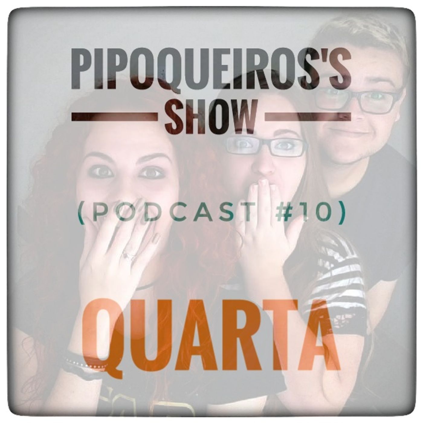 Pipoqueiros\'s show