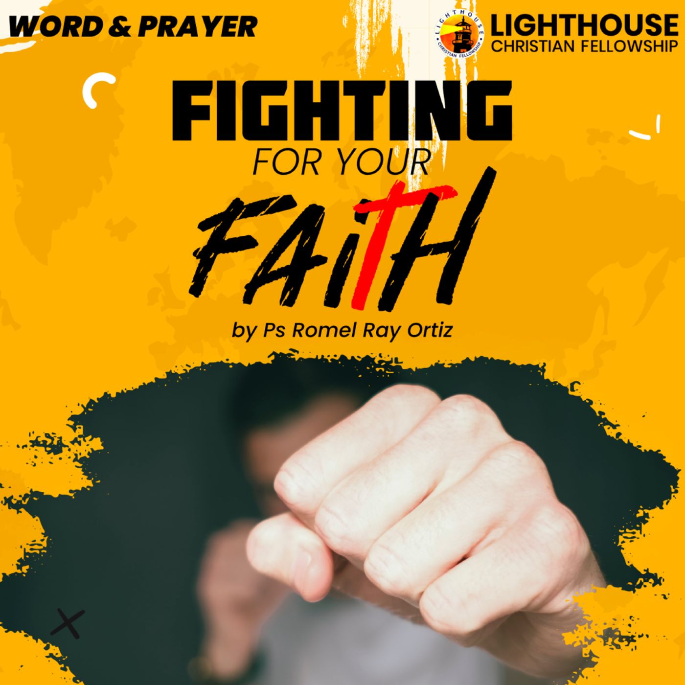 Fighting for your Faith by Ps Romel Ray Ortiz