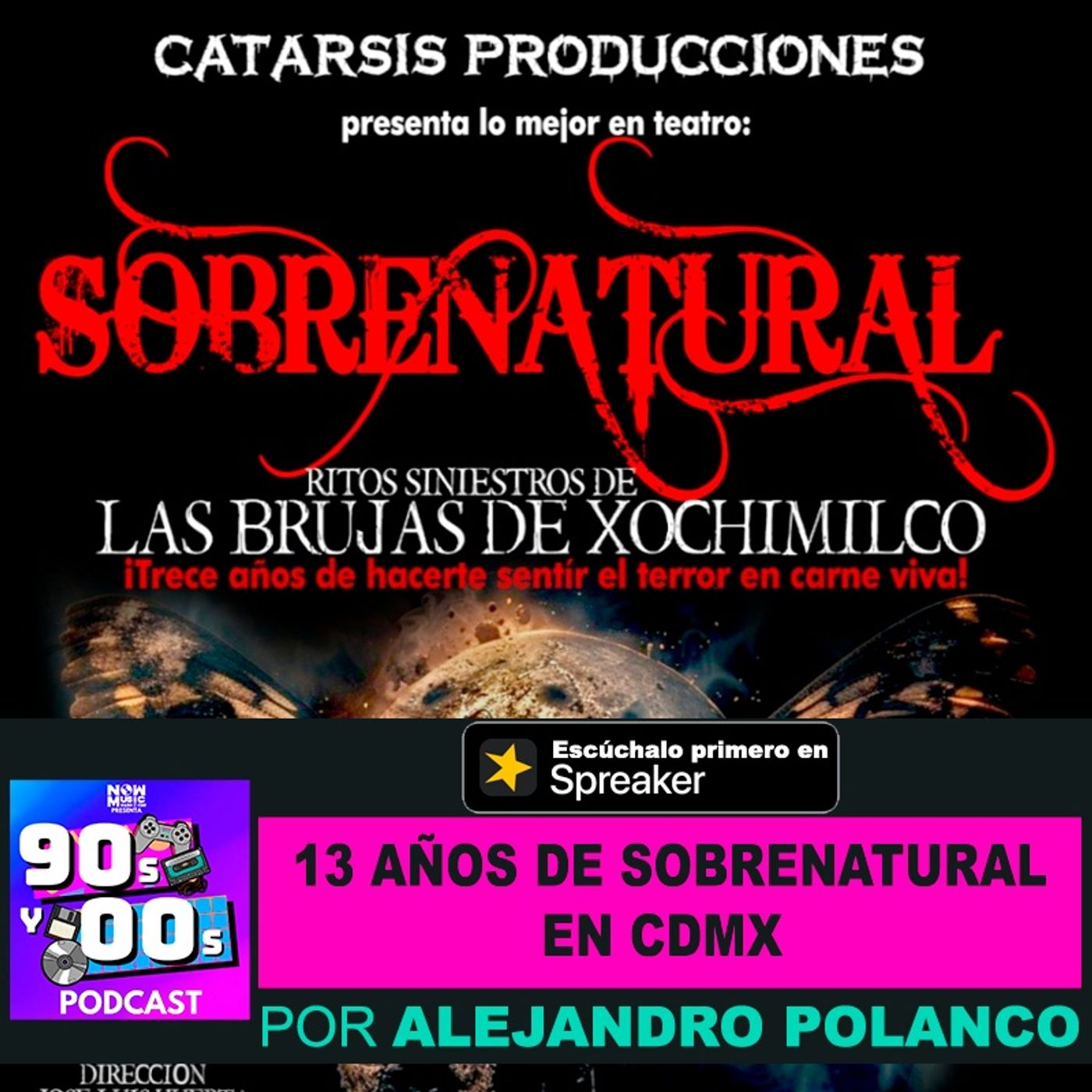 13 Años de "Sobrenatural" en la CDMX (Cartelera del terror)