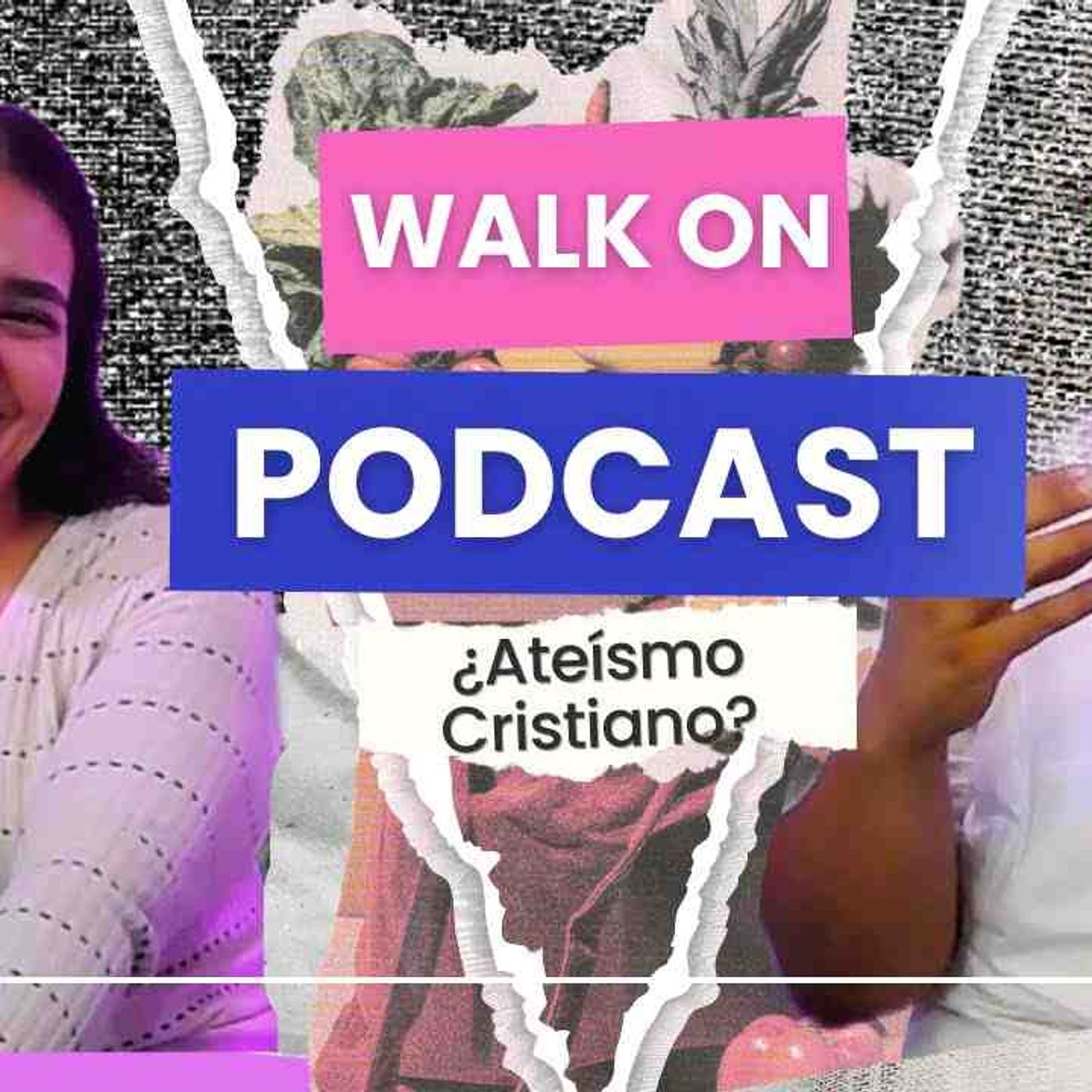 Walk on el podcast