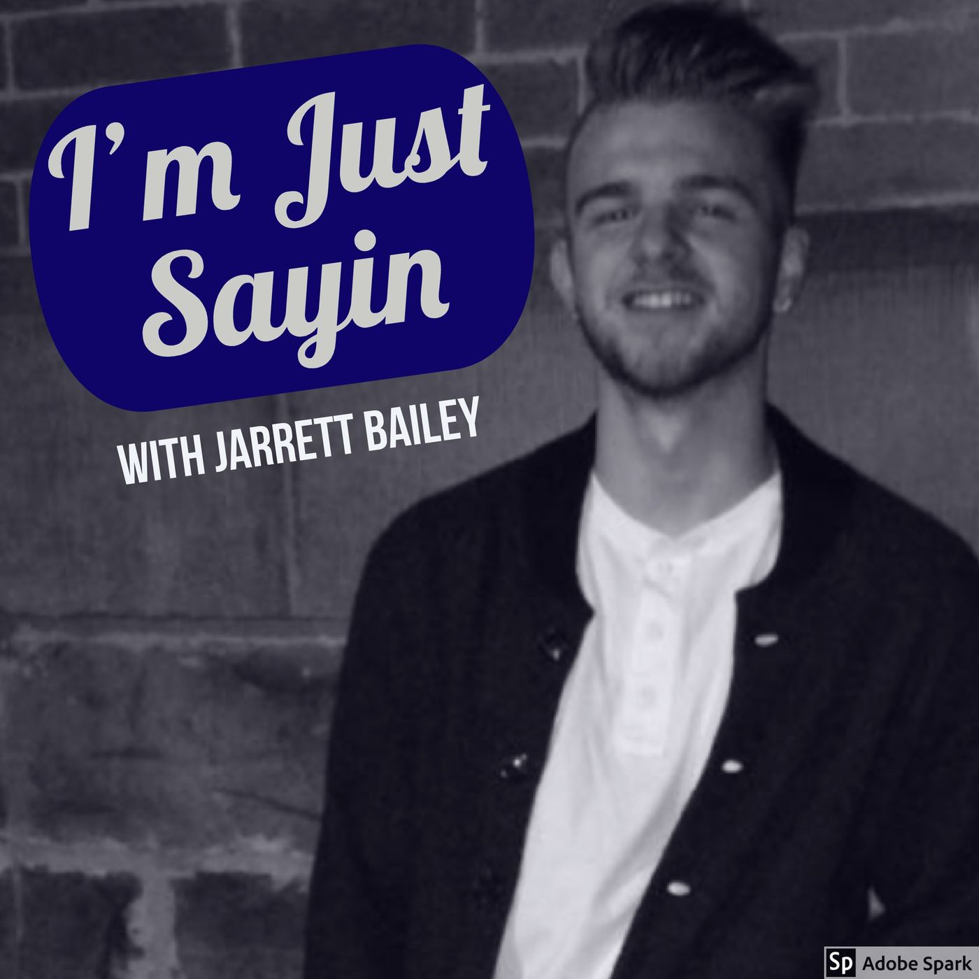 I\'m Just Sayin with Jarrett Bailey