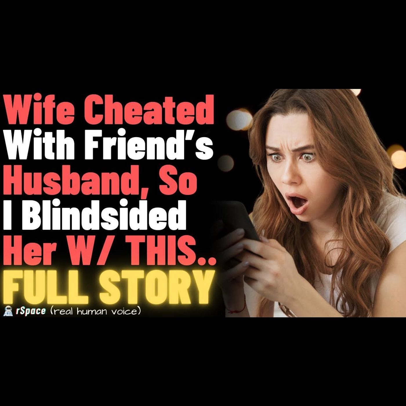 Wife Cheated With Her Best Friend’s Husband, So I Gifted Her Something "Unexpected" - FULL STORY episode artwork